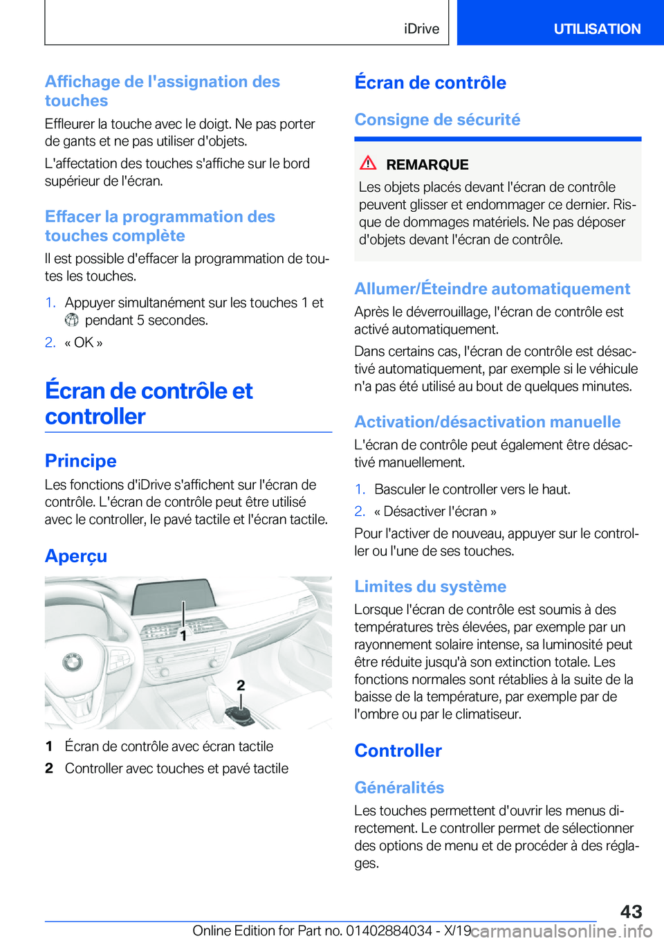 BMW 7 SERIES 2020  Notices Demploi (in French) �A�f�f�i�c�h�a�g�e��d�e��l�'�a�s�s�i�g�n�a�t�i�o�n��d�e�s
�t�o�u�c�h�e�s
�E�f�f�l�e�u�r�e�r��l�a��t�o�u�c�h�e��a�v�e�c��l�e��d�o�i�g�t�.��N�e��p�a�s��p�o�r�t�e�r
�d�e��g�a�n�t�s��e�t�