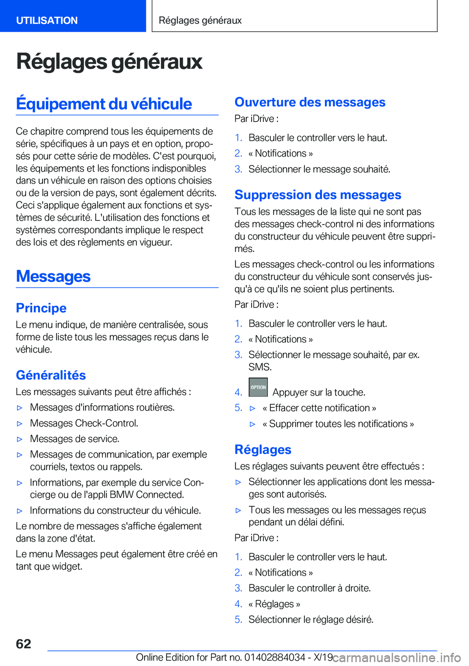 BMW 7 SERIES 2020  Notices Demploi (in French) �R�é�g�l�a�g�e�s��g�é�n�é�r�a�u�x�É�q�u�i�p�e�m�e�n�t��d�u��v�é�h�i�c�u�l�e
�C�e��c�h�a�p�i�t�r�e��c�o�m�p�r�e�n�d��t�o�u�s��l�e�s��é�q�u�i�p�e�m�e�n�t�s��d�e�s�é�r�i�e�,��s�p�é�c�i�