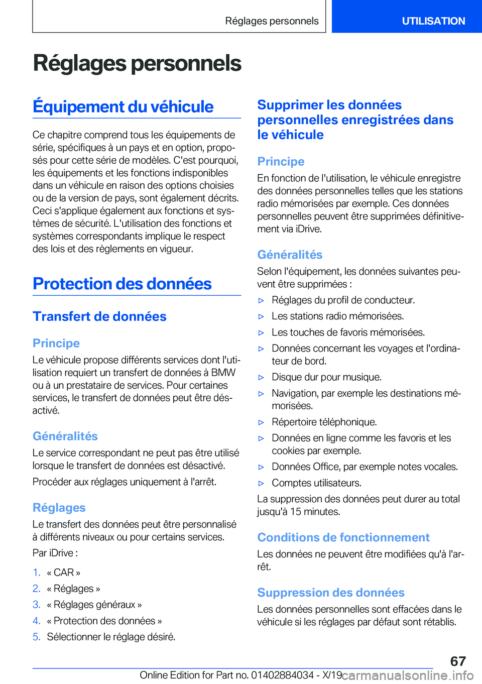 BMW 7 SERIES 2020  Notices Demploi (in French) �R�é�g�l�a�g�e�s��p�e�r�s�o�n�n�e�l�s�É�q�u�i�p�e�m�e�n�t��d�u��v�é�h�i�c�u�l�e
�C�e��c�h�a�p�i�t�r�e��c�o�m�p�r�e�n�d��t�o�u�s��l�e�s��é�q�u�i�p�e�m�e�n�t�s��d�e�s�é�r�i�e�,��s�p�é�c�