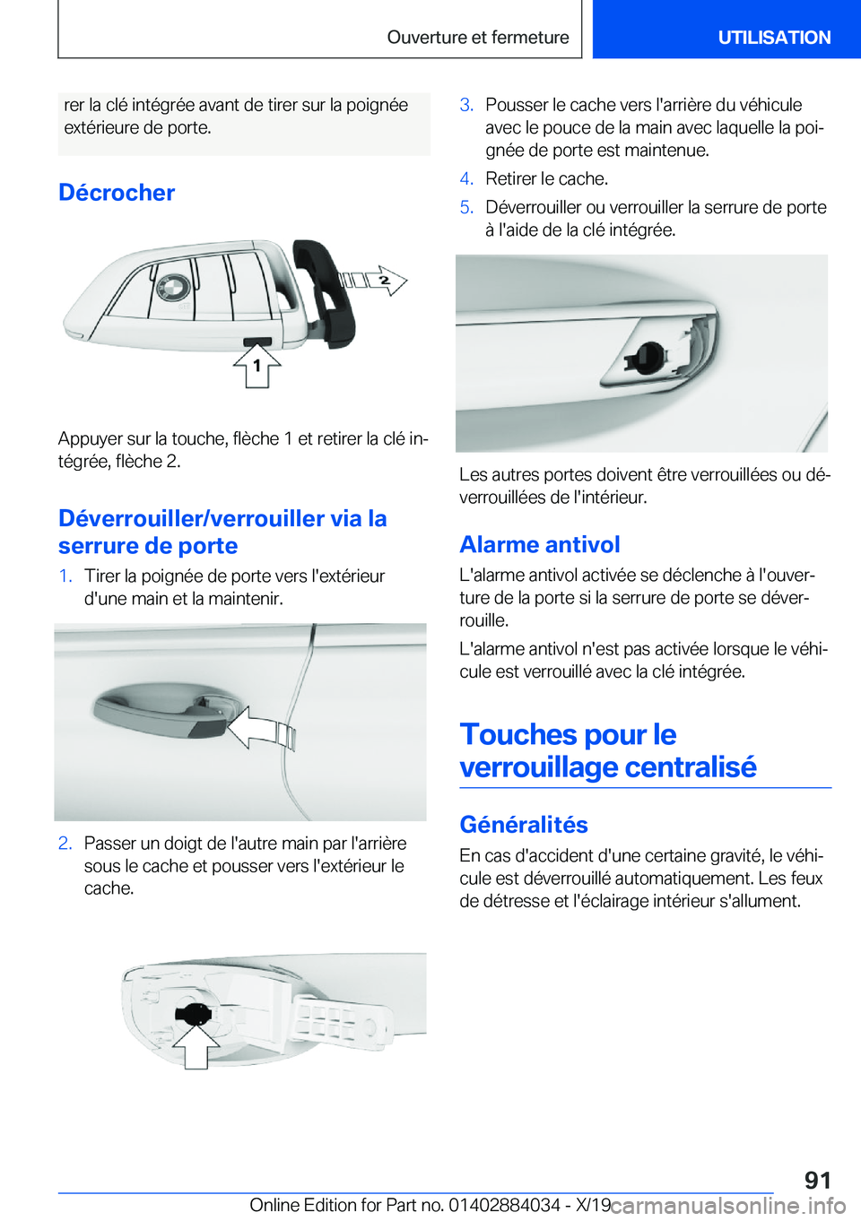 BMW 7 SERIES 2020  Notices Demploi (in French) �r�e�r��l�a��c�l�é��i�n�t�é�g�r�é�e��a�v�a�n�t��d�e��t�i�r�e�r��s�u�r��l�a��p�o�i�g�n�é�e�e�x�t�é�r�i�e�u�r�e��d�e��p�o�r�t�e�.
�D�é�c�r�o�c�h�e�r
�A�p�p�u�y�e�r��s�u�r��l�a��t�o�u
