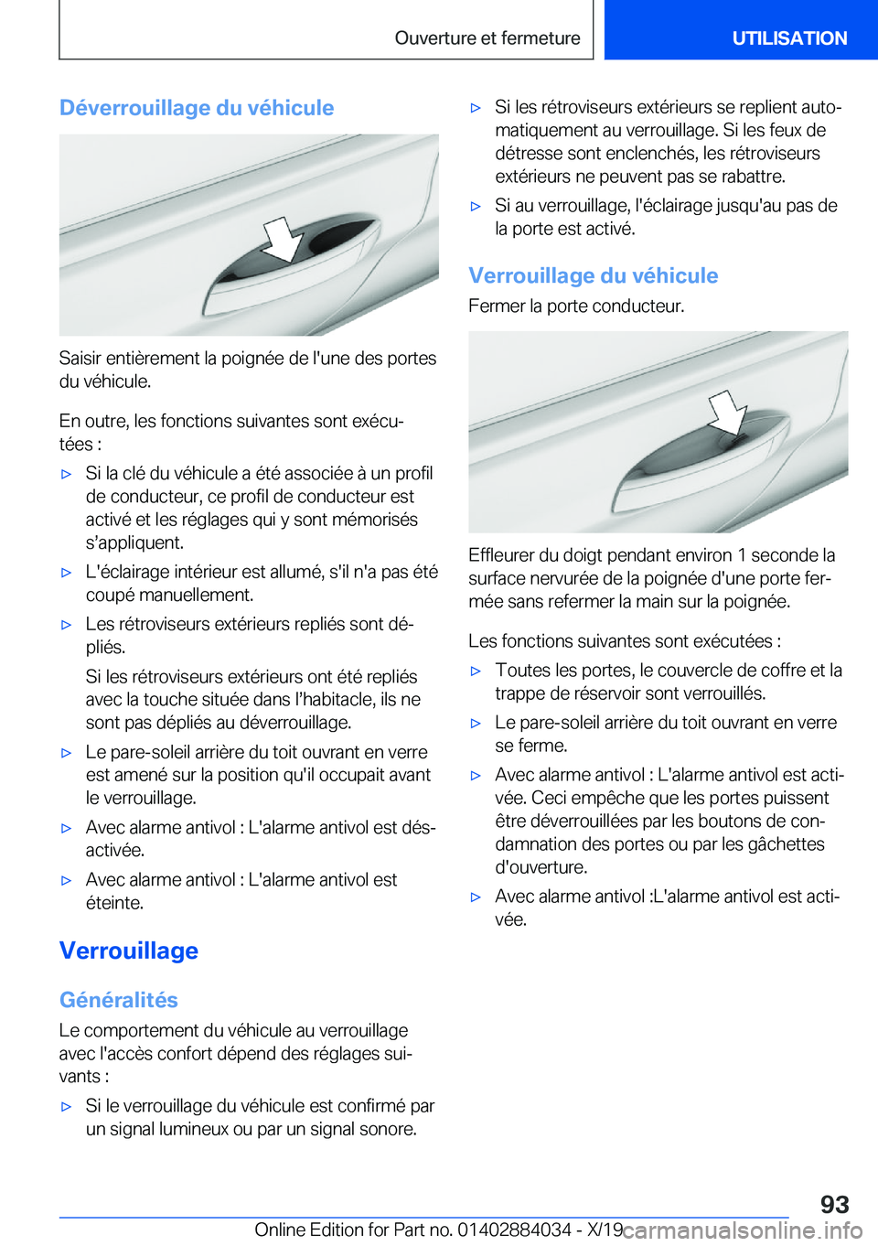 BMW 7 SERIES 2020  Notices Demploi (in French) �D�é�v�e�r�r�o�u�i�l�l�a�g�e��d�u��v�é�h�i�c�u�l�e
�S�a�i�s�i�r��e�n�t�i�è�r�e�m�e�n�t��l�a��p�o�i�g�n�é�e��d�e��l�'�u�n�e��d�e�s��p�o�r�t�e�s
�d�u��v�é�h�i�c�u�l�e�.
�E�n��o�u�t�r