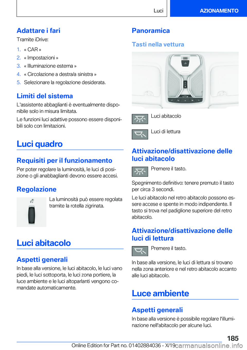 BMW 7 SERIES 2020  Libretti Di Uso E manutenzione (in Italian) �A�d�a�t�t�a�r�e��i��f�a�r�i�T�r�a�m�i�t�e��i�D�r�i�v�e�:�1�.�k��C�A�R��{�2�.�k��I�m�p�o�s�t�a�z�i�o�n�i��{�3�.�k��I�l�l�u�m�i�n�a�z�i�o�n�e��e�s�t�e�r�n�a��{�4�.�k��C�i�r�c�o�l�a�z�i�o�n�e