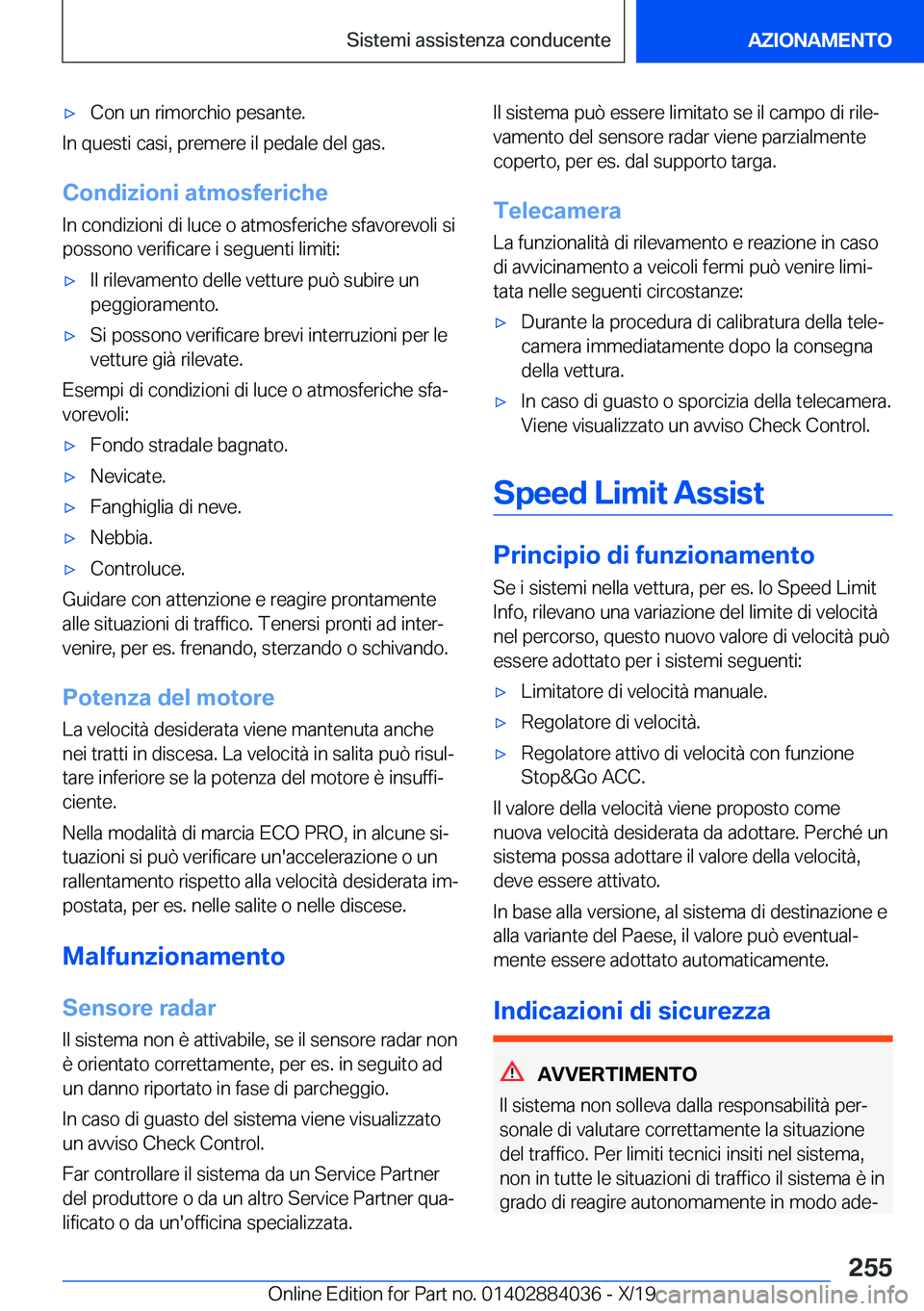 BMW 7 SERIES 2020  Libretti Di Uso E manutenzione (in Italian) 'x�C�o�n��u�n��r�i�m�o�r�c�h�i�o��p�e�s�a�n�t�e�.
�I�n��q�u�e�s�t�i��c�a�s�i�,��p�r�e�m�e�r�e��i�l��p�e�d�a�l�e��d�e�l��g�a�s�.
�C�o�n�d�i�z�i�o�n�i��a�t�m�o�s�f�e�r�i�c�h�e
�I�n��c�o�