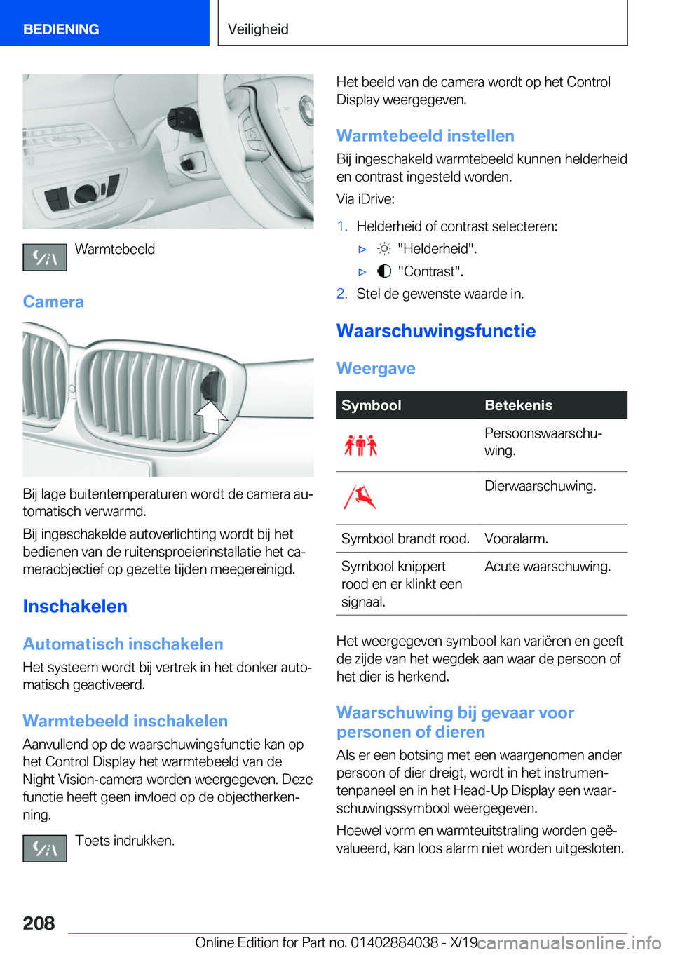 BMW 7 SERIES 2020  Instructieboekjes (in Dutch) �W�a�r�m�t�e�b�e�e�l�d
�C�a�m�e�r�a
�B�i�j��l�a�g�e��b�u�i�t�e�n�t�e�m�p�e�r�a�t�u�r�e�n��w�o�r�d�t��d�e��c�a�m�e�r�a��a�uj
�t�o�m�a�t�i�s�c�h��v�e�r�w�a�r�m�d�.
�B�i�j��i�n�g�e�s�c�h�a�k�e�l