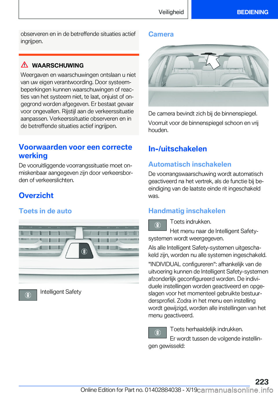 BMW 7 SERIES 2020  Instructieboekjes (in Dutch) �o�b�s�e�r�v�e�r�e�n��e�n��i�n��d�e��b�e�t�r�e�f�f�e�n�d�e��s�i�t�u�a�t�i�e�s��a�c�t�i�e�f
�i�n�g�r�i�j�p�e�n�.
�W�A�A�R�S�C�H�U�W�I�N�G
�W�e�e�r�g�a�v�e�n��e�n��w�a�a�r�s�c�h�u�w�i�n�g�e�n��