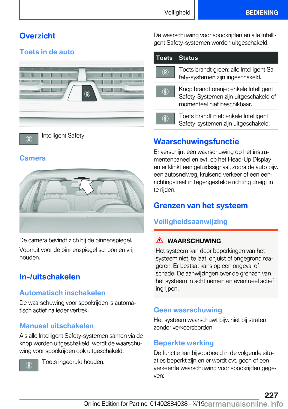 BMW 7 SERIES 2020  Instructieboekjes (in Dutch) �O�v�e�r�z�i�c�h�t�T�o�e�t�s��i�n��d�e��a�u�t�o
�I�n�t�e�l�l�i�g�e�n�t��S�a�f�e�t�y
�C�a�m�e�r�a
�D�e��c�a�m�e�r�a��b�e�v�i�n�d�t��z�i�c�h��b�i�j��d�e��b�i�n�n�e�n�s�p�i�e�g�e�l�. �V�o�o�r�r