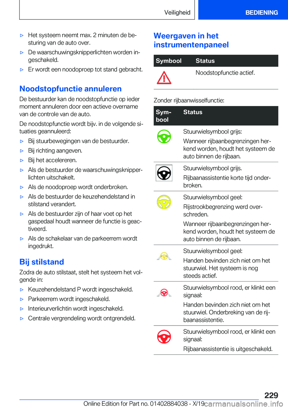 BMW 7 SERIES 2020  Instructieboekjes (in Dutch) 'x�H�e�t��s�y�s�t�e�e�m��n�e�e�m�t��m�a�x�.��2��m�i�n�u�t�e�n��d�e��b�ej
�s�t�u�r�i�n�g��v�a�n��d�e��a�u�t�o��o�v�e�r�.'x�D�e��w�a�a�r�s�c�h�u�w�i�n�g�s�k�n�i�p�p�e�r�l�i�c�h�t�e�