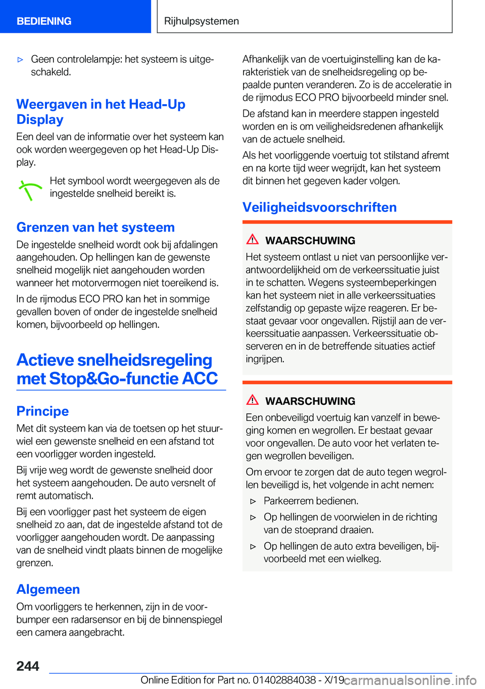 BMW 7 SERIES 2020  Instructieboekjes (in Dutch) 'x�G�e�e�n��c�o�n�t�r�o�l�e�l�a�m�p�j�e�:��h�e�t��s�y�s�t�e�e�m��i�s��u�i�t�g�ej�s�c�h�a�k�e�l�d�.
�W�e�e�r�g�a�v�e�n��i�n��h�e�t��H�e�a�d�-�U�p
�D�i�s�p�l�a�y
�E�e�n��d�e�e�l��v�a�n��