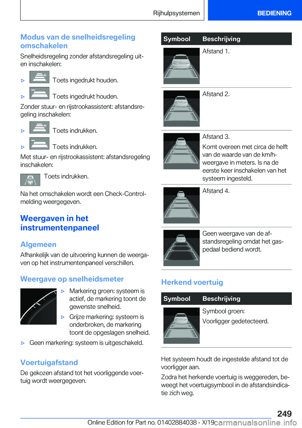 BMW 7 SERIES 2020  Instructieboekjes (in Dutch) �M�o�d�u�s��v�a�n��d�e��s�n�e�l�h�e�i�d�s�r�e�g�e�l�i�n�g
�o�m�s�c�h�a�k�e�l�e�n
�S�n�e�l�h�e�i�d�s�r�e�g�e�l�i�n�g��z�o�n�d�e�r��a�f�s�t�a�n�d�s�r�e�g�e�l�i�n�g��u�i�t�- �e�n��i�n�s�c�h�a�k�e�