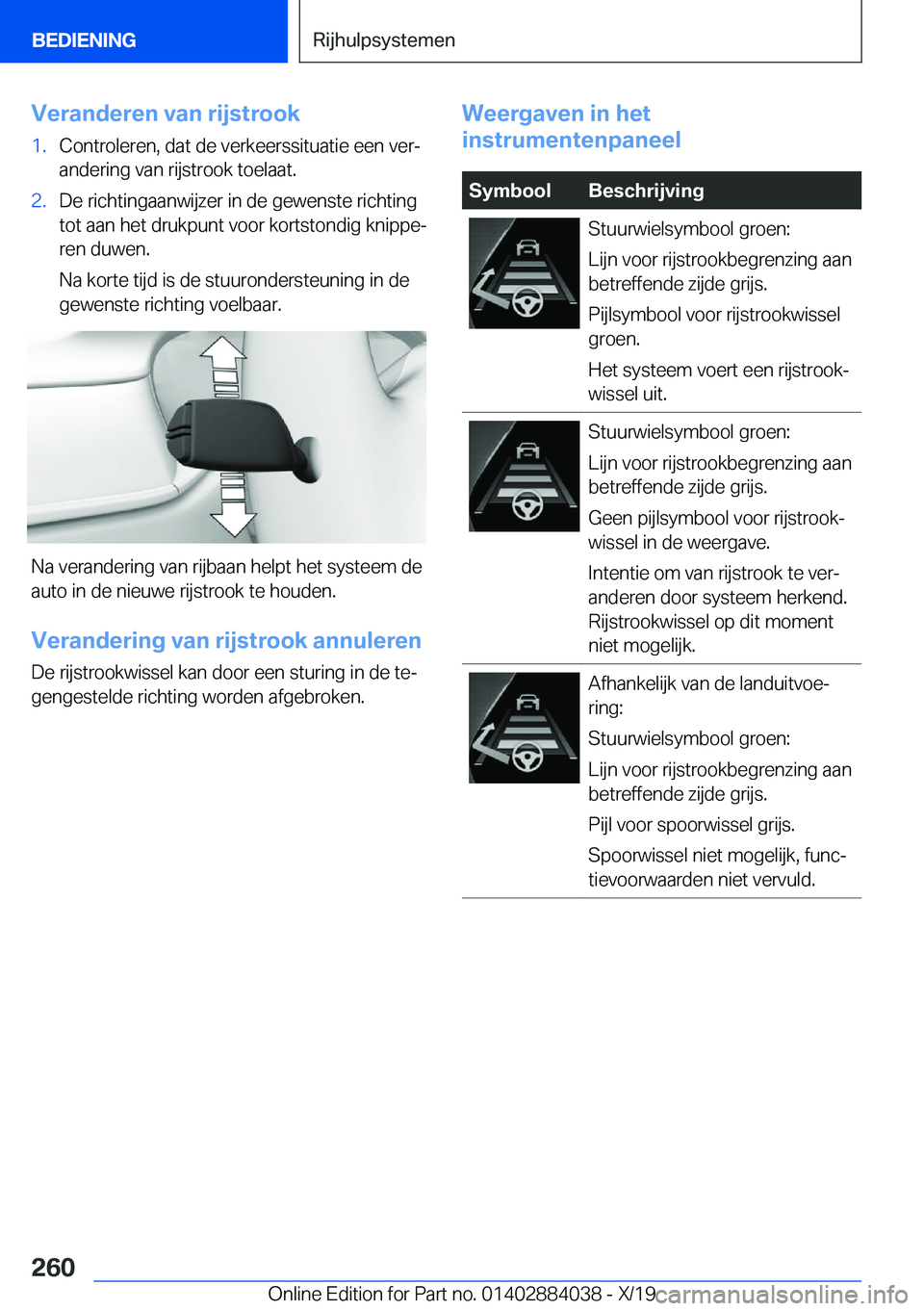 BMW 7 SERIES 2020  Instructieboekjes (in Dutch) �V�e�r�a�n�d�e�r�e�n��v�a�n��r�i�j�s�t�r�o�o�k�1�.�C�o�n�t�r�o�l�e�r�e�n�,��d�a�t��d�e��v�e�r�k�e�e�r�s�s�i�t�u�a�t�i�e��e�e�n��v�e�rj
�a�n�d�e�r�i�n�g��v�a�n��r�i�j�s�t�r�o�o�k��t�o�e�l�a�