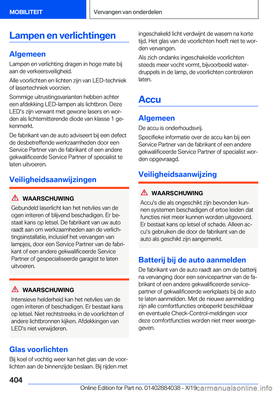 BMW 7 SERIES 2020  Instructieboekjes (in Dutch) �L�a�m�p�e�n��e�n��v�e�r�l�i�c�h�t�i�n�g�e�n
�A�l�g�e�m�e�e�n
�L�a�m�p�e�n��e�n��v�e�r�l�i�c�h�t�i�n�g��d�r�a�g�e�n��i�n��h�o�g�e��m�a�t�e��b�i�j �a�a�n��d�e��v�e�r�k�e�e�r�s�v�e�i�l�i�g�h�