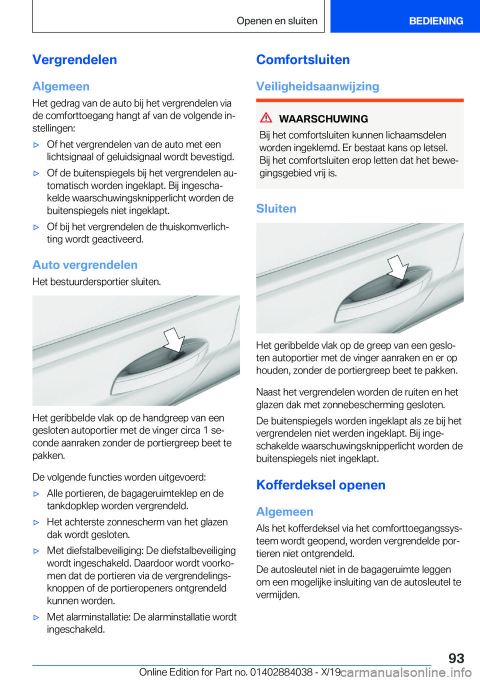 BMW 7 SERIES 2020  Instructieboekjes (in Dutch) �V�e�r�g�r�e�n�d�e�l�e�n�A�l�g�e�m�e�e�n
�H�e�t��g�e�d�r�a�g��v�a�n��d�e��a�u�t�o��b�i�j��h�e�t��v�e�r�g�r�e�n�d�e�l�e�n��v�i�a
�d�e��c�o�m�f�o�r�t�t�o�e�g�a�n�g��h�a�n�g�t��a�f��v�a�n��d