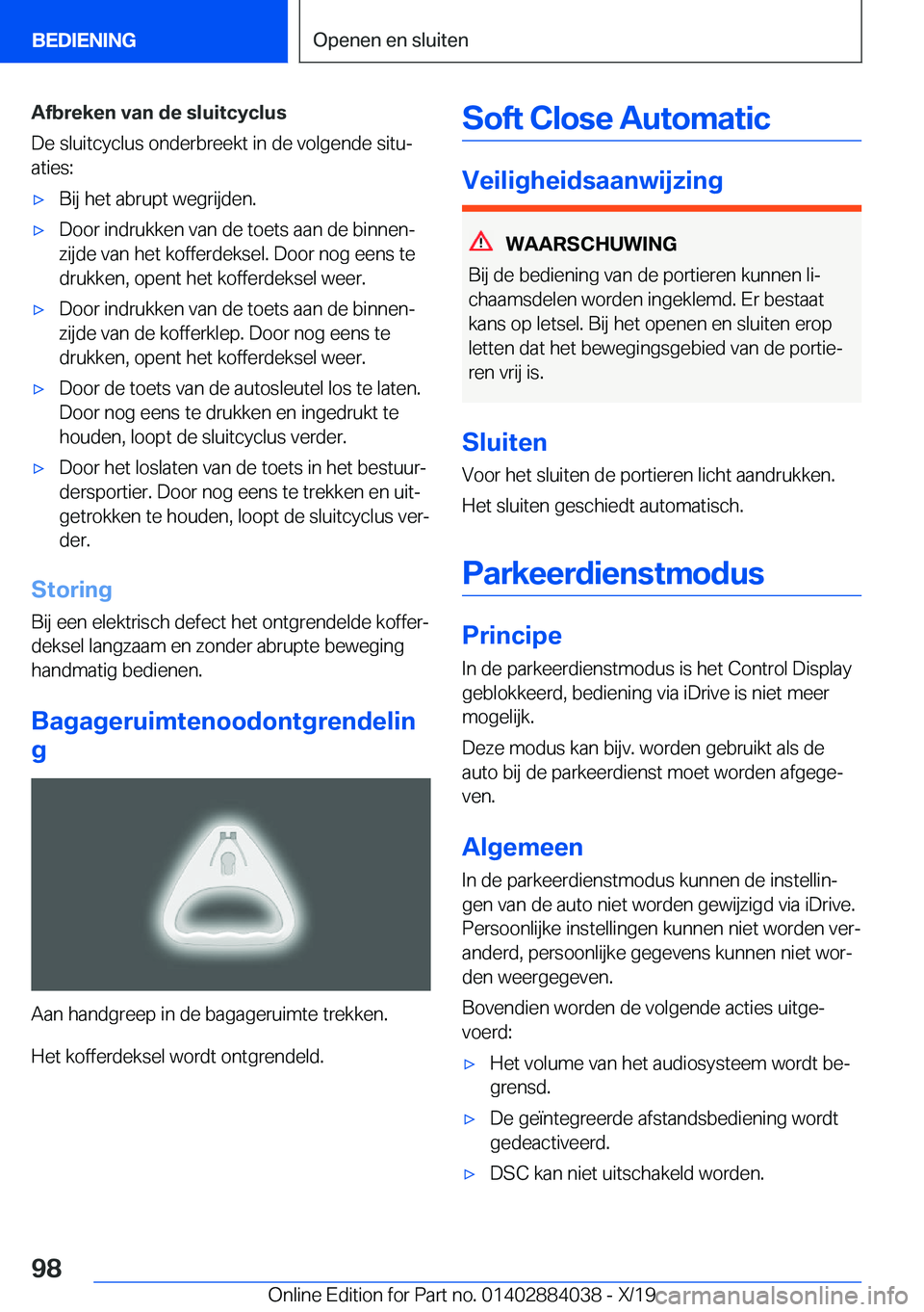 BMW 7 SERIES 2020  Instructieboekjes (in Dutch) �A�f�b�r�e�k�e�n��v�a�n��d�e��s�l�u�i�t�c�y�c�l�u�s
�D�e��s�l�u�i�t�c�y�c�l�u�s��o�n�d�e�r�b�r�e�e�k�t��i�n��d�e��v�o�l�g�e�n�d�e��s�i�t�uj �a�t�i�e�s�:'x�B�i�j��h�e�t��a�b�r�u�p�t��w