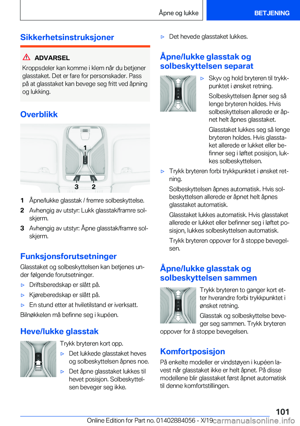 BMW 7 SERIES 2020  InstruksjonsbØker (in Norwegian) �S�i�k�k�e�r�h�e�t�s�i�n�s�t�r�u�k�s�j�o�n�e�r
�A�D�V�A�R�S�E�L
�K�r�o�p�p�s�d�e�l�e�r��k�a�n��k�o�m�m�e��i��k�l�e�m��n�å�r��d�u��b�e�t�j�e�n�e�r
�g�l�a�s�s�t�a�k�e�t�.��D�e�t��e�r��f�a�r�e