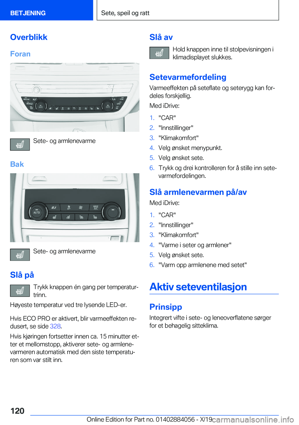 BMW 7 SERIES 2020  InstruksjonsbØker (in Norwegian) �O�v�e�r�b�l�i�k�k�F�o�r�a�n
�S�e�t�e�-��o�g��a�r�m�l�e�n�e�v�a�r�m�e
�B�a�k
�S�e�t�e�-��o�g��a�r�m�l�e�n�e�v�a�r�m�e
�S�l�å��p�å �T�r�y�k�k��k�n�a�p�p�e�n��