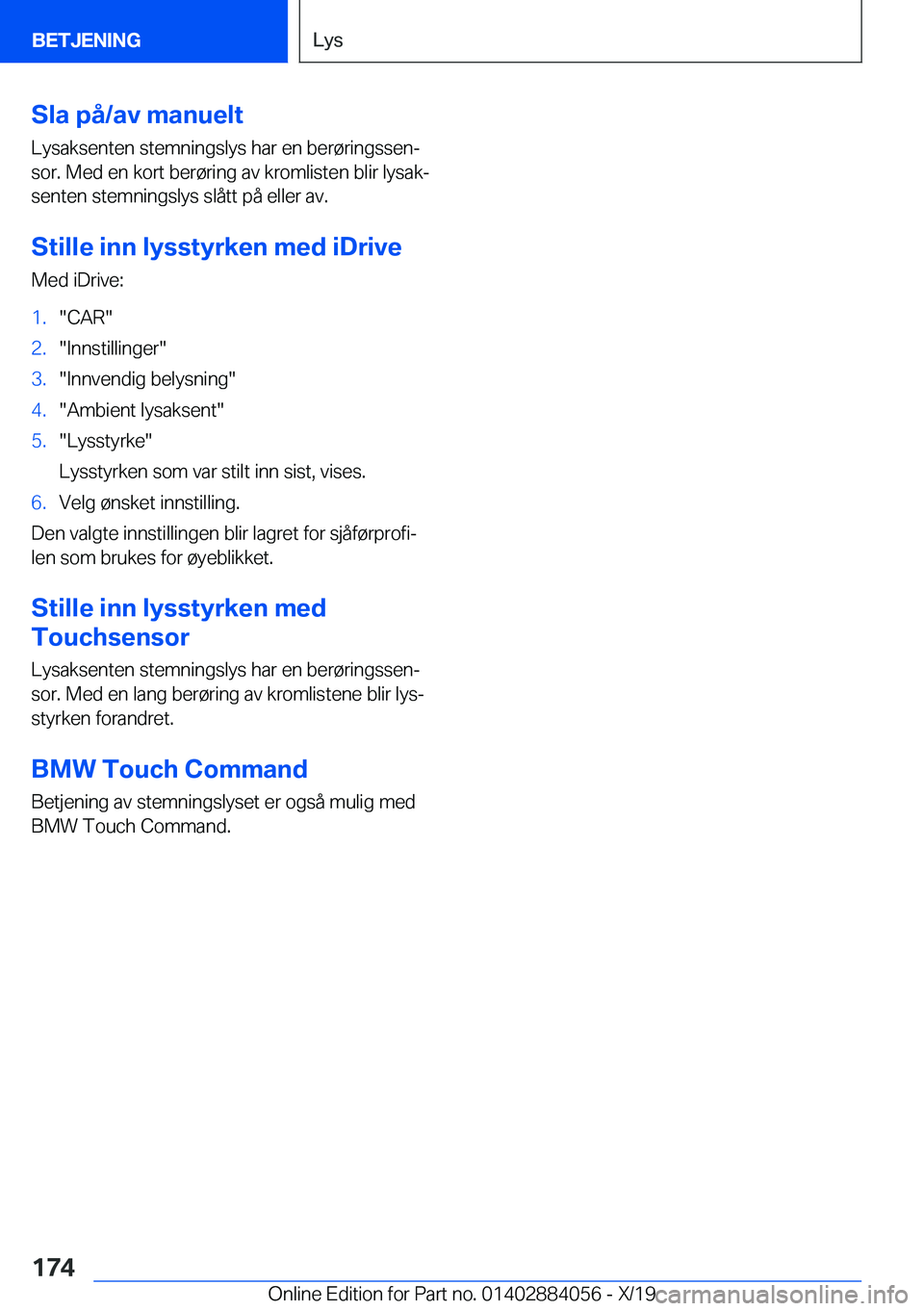 BMW 7 SERIES 2020  InstruksjonsbØker (in Norwegian) �S�l�a��p�å�/�a�v��m�a�n�u�e�l�t�L�y�s�a�k�s�e�n�t�e�n��s�t�e�m�n�i�n�g�s�l�y�s��h�a�r��e�n��b�e�r�