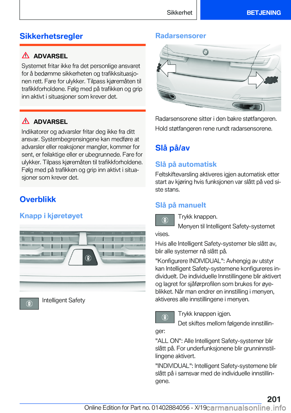 BMW 7 SERIES 2020  InstruksjonsbØker (in Norwegian) �S�i�k�k�e�r�h�e�t�s�r�e�g�l�e�r
�A�D�V�A�R�S�E�L
�S�y�s�t�e�m�e�t��f�r�i�t�a�r��i�k�k�e��f�r�a��d�e�t��p�e�r�s�o�n�l�i�g�e��a�n�s�v�a�r�e�t
�f�o�r��å��b�e�d�