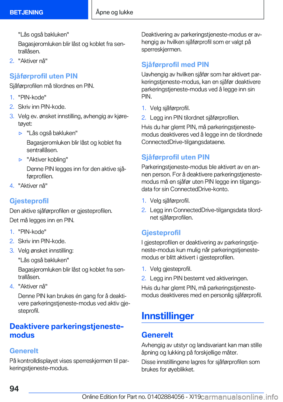 BMW 7 SERIES 2020  InstruksjonsbØker (in Norwegian) ��L�å�s��o�g�s�å��b�a�k�l�u�k�e�n�
�B�a�g�a�s�j�e�r�o�m�l�u�k�e�n��b�l�i�r��l�å�s�t��o�g��k�o�b�l�e�t��f�r�a��s�e�nj
�t�r�a�l�l�å�s�e�n�.�2�.��A�k�t�i�v�e�r��n�å�
�S�j�å�f�