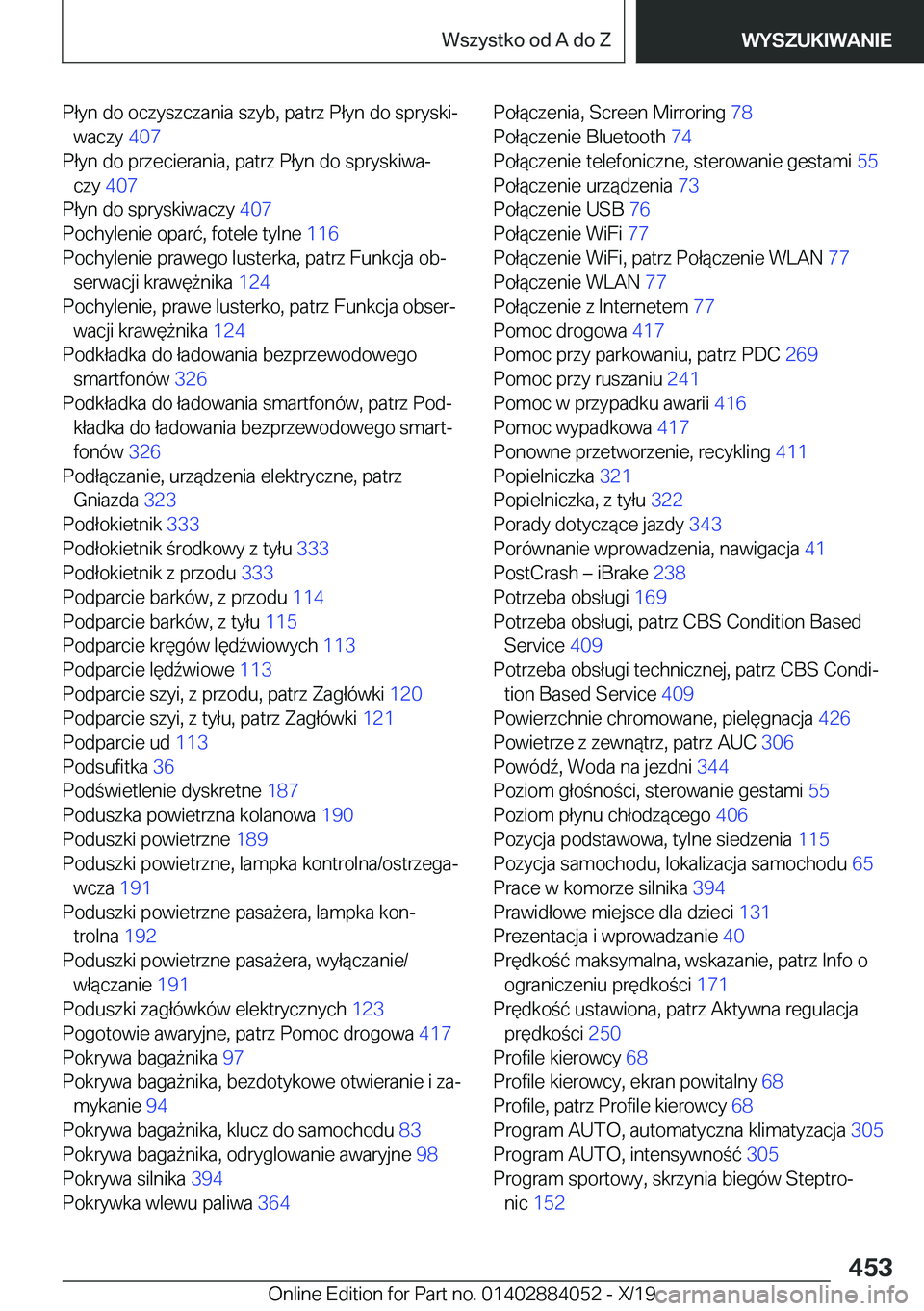 BMW 7 SERIES 2020  Instrukcja obsługi (in Polish) �P�ł�y�n��d�o��o�c�z�y�s�z�c�z�a�n�i�a��s�z�y�b�,��p�a�t�r�z��P�ł�y�n��d�o��s�p�r�y�s�k�ij�w�a�c�z�y� �4�0�7�
�P�ł�y�n��d�o��p�r�z�e�c�i�e�r�a�n�i�a�,��p�a�t�r�z��P�ł�y�n��d�o��s�p