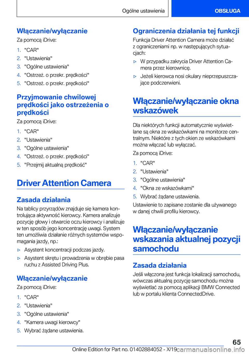 BMW 7 SERIES 2020  Instrukcja obsługi (in Polish) �W�ł�ą�c�z�a�n�i�e�/�w�y�ł�ą�c�z�a�n�i�e
�Z�a��p�o�m�o�c�