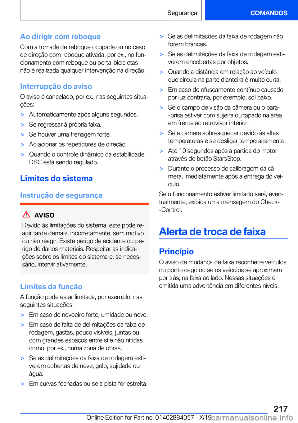 BMW 7 SERIES 2020  Manual do condutor (in Portuguese) �A�o��d�i�r�i�g�i�r��c�o�m��r�e�b�o�q�u�e
�C�o�m��a��t�o�m�a�d�a��d�e��r�e�b�o�q�u�e��o�c�u�p�a�d�a��o�u��n�o��c�a�s�o
�d�e��d�i�r�e�