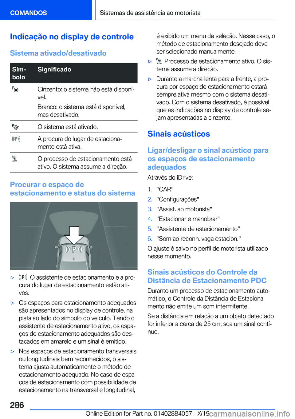 BMW 7 SERIES 2020  Manual do condutor (in Portuguese) �I�n�d�i�c�a�