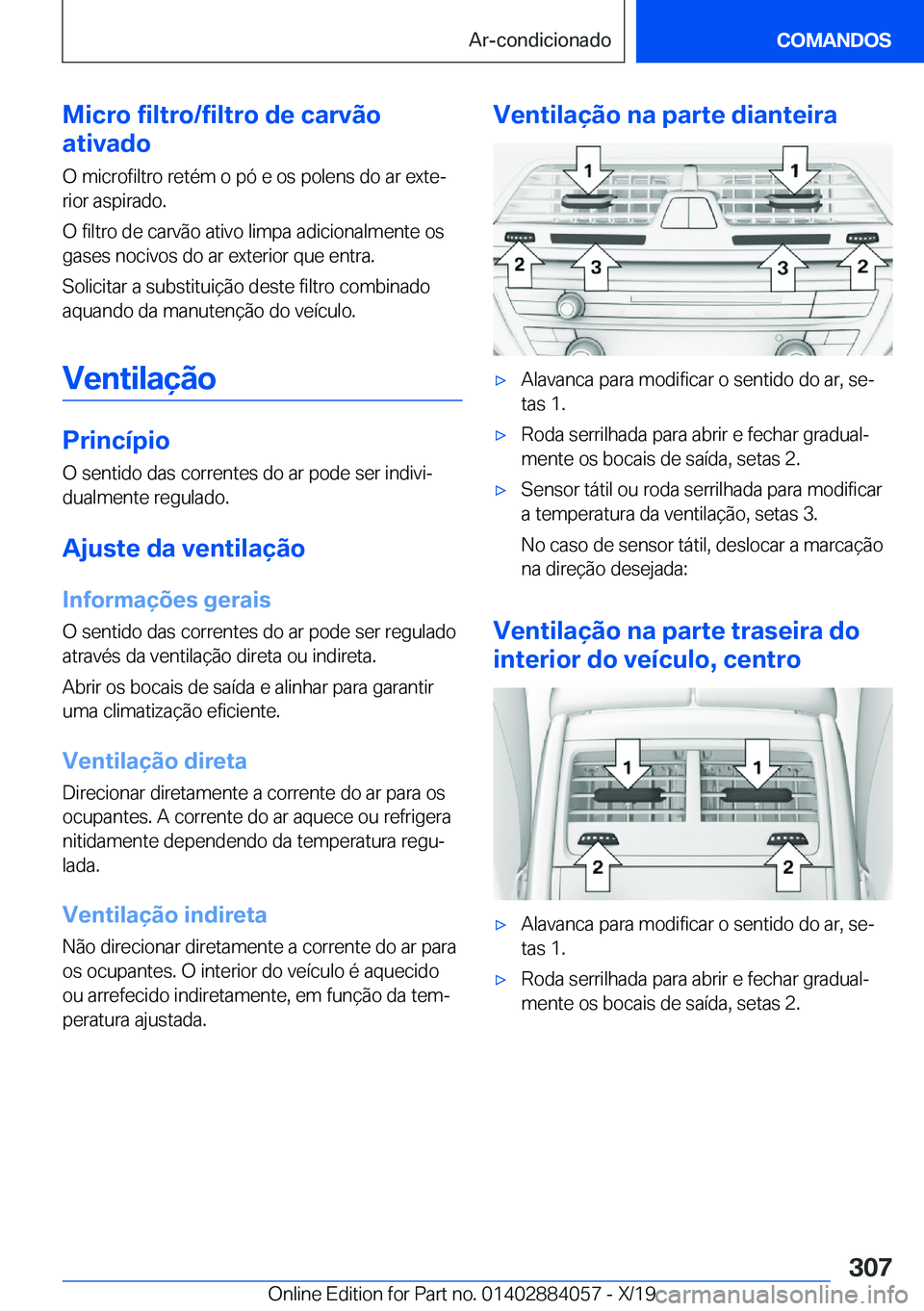 BMW 7 SERIES 2020  Manual do condutor (in Portuguese) �M�i�c�r�o��f�i�l�t�r�o�/�f�i�l�t�r�o��d�e��c�a�r�v�ã�o
�a�t�i�v�a�d�o
�O��m�i�c�r�o�f�i�l�t�r�o��r�e�t�é�m��o��p�ó��e��o�s��p�o�l�e�n�s��d�o��a�r��e�x�t�eª �r�i�o�r��a�s�p�i�r�a�d�