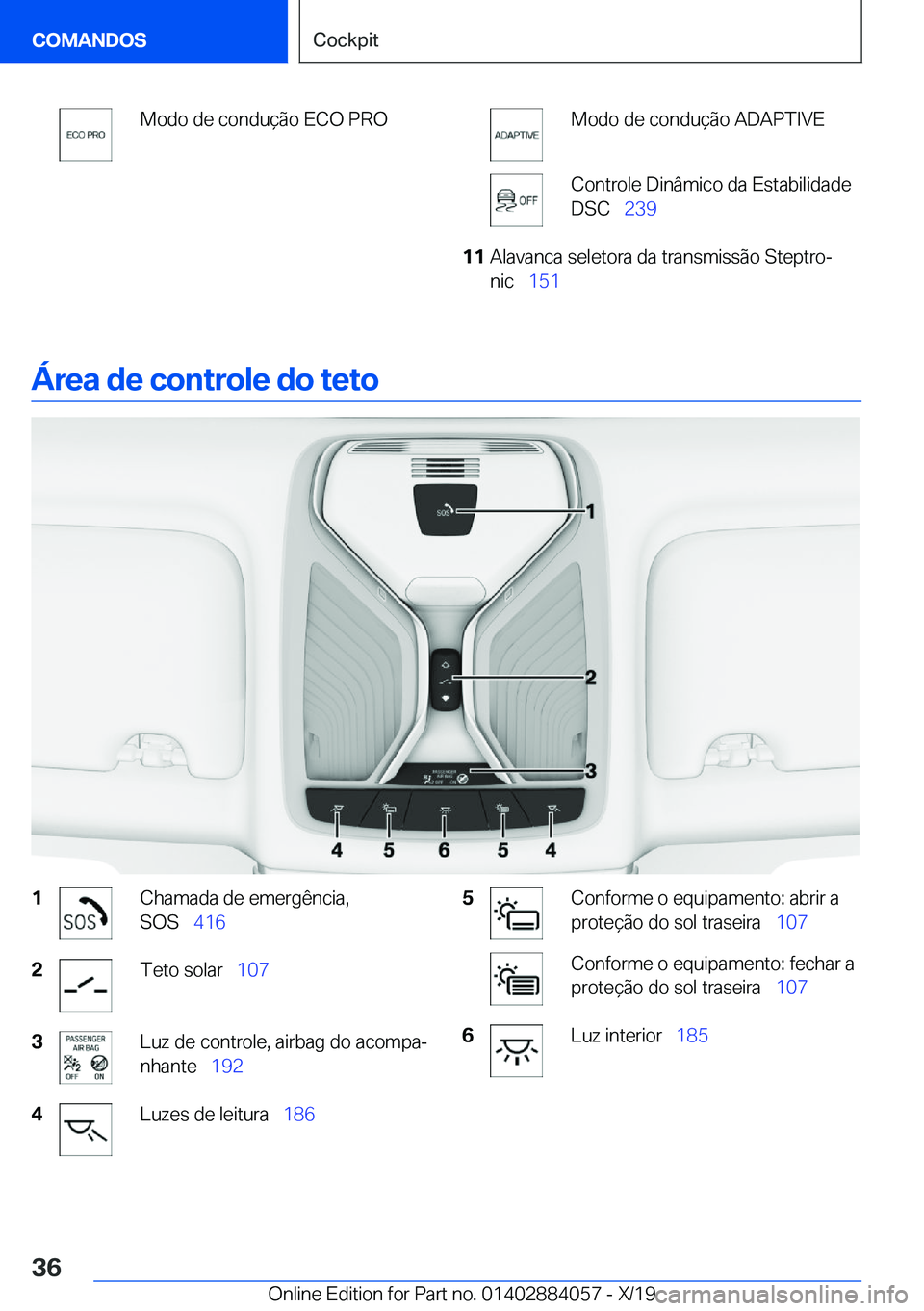 BMW 7 SERIES 2020  Manual do condutor (in Portuguese) �M�o�d�o��d�e��c�o�n�d�u�