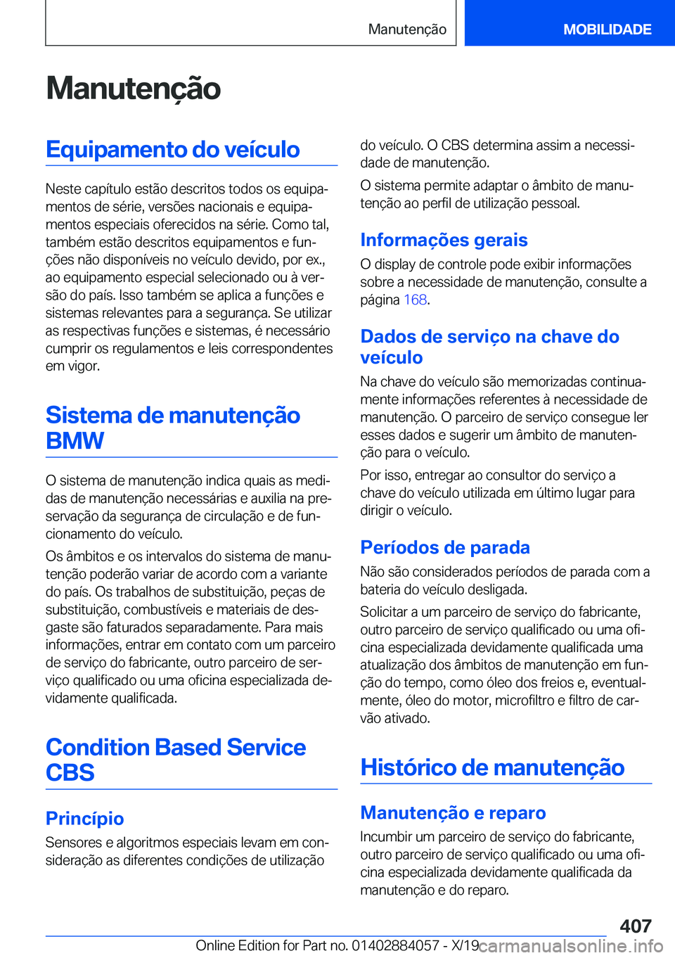 BMW 7 SERIES 2020  Manual do condutor (in Portuguese) �M�a�n�u�t�e�n�