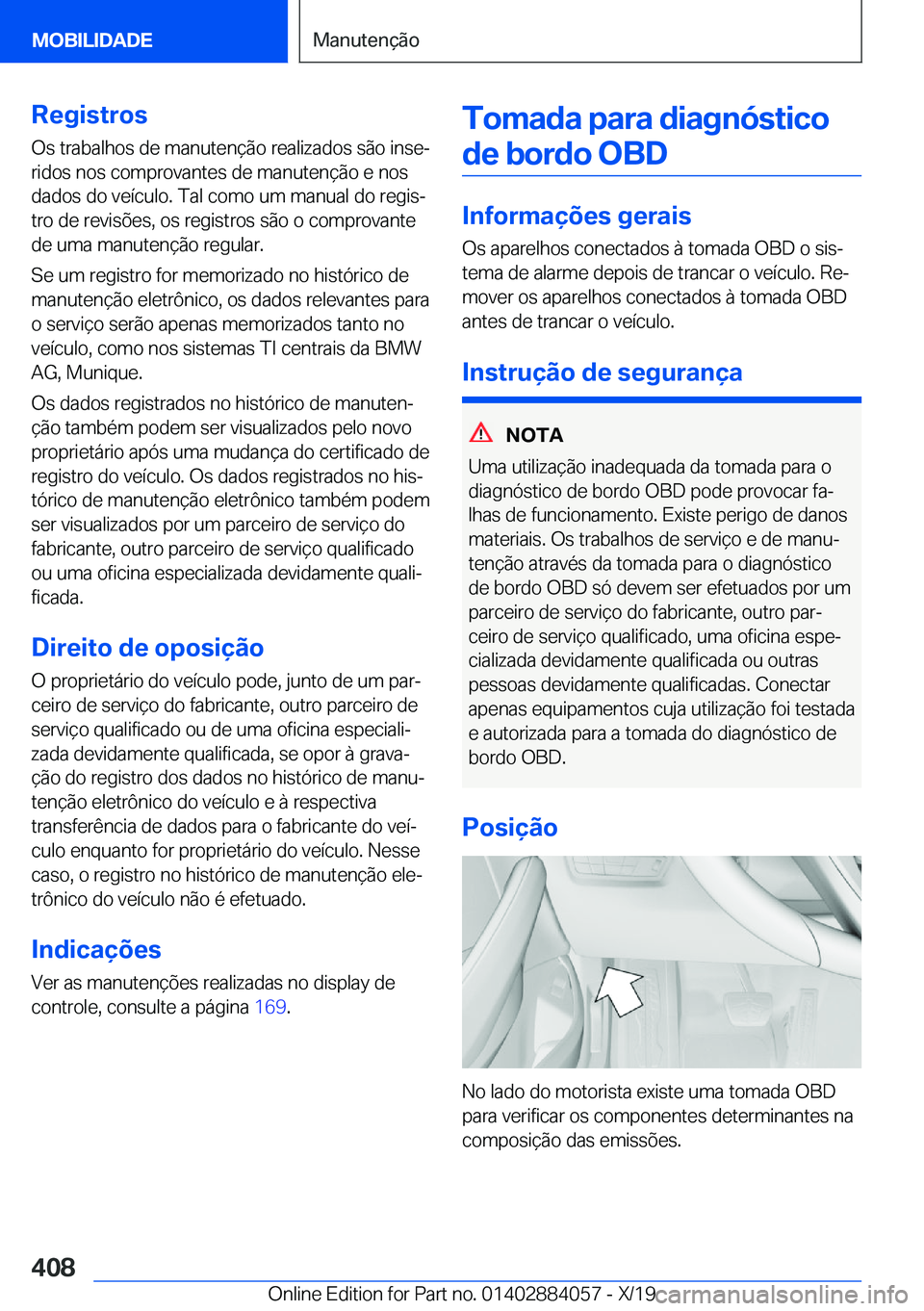 BMW 7 SERIES 2020  Manual do condutor (in Portuguese) �R�e�g�i�s�t�r�o�s�O�s��t�r�a�b�a�l�h�o�s��d�e��m�a�n�u�t�e�n�