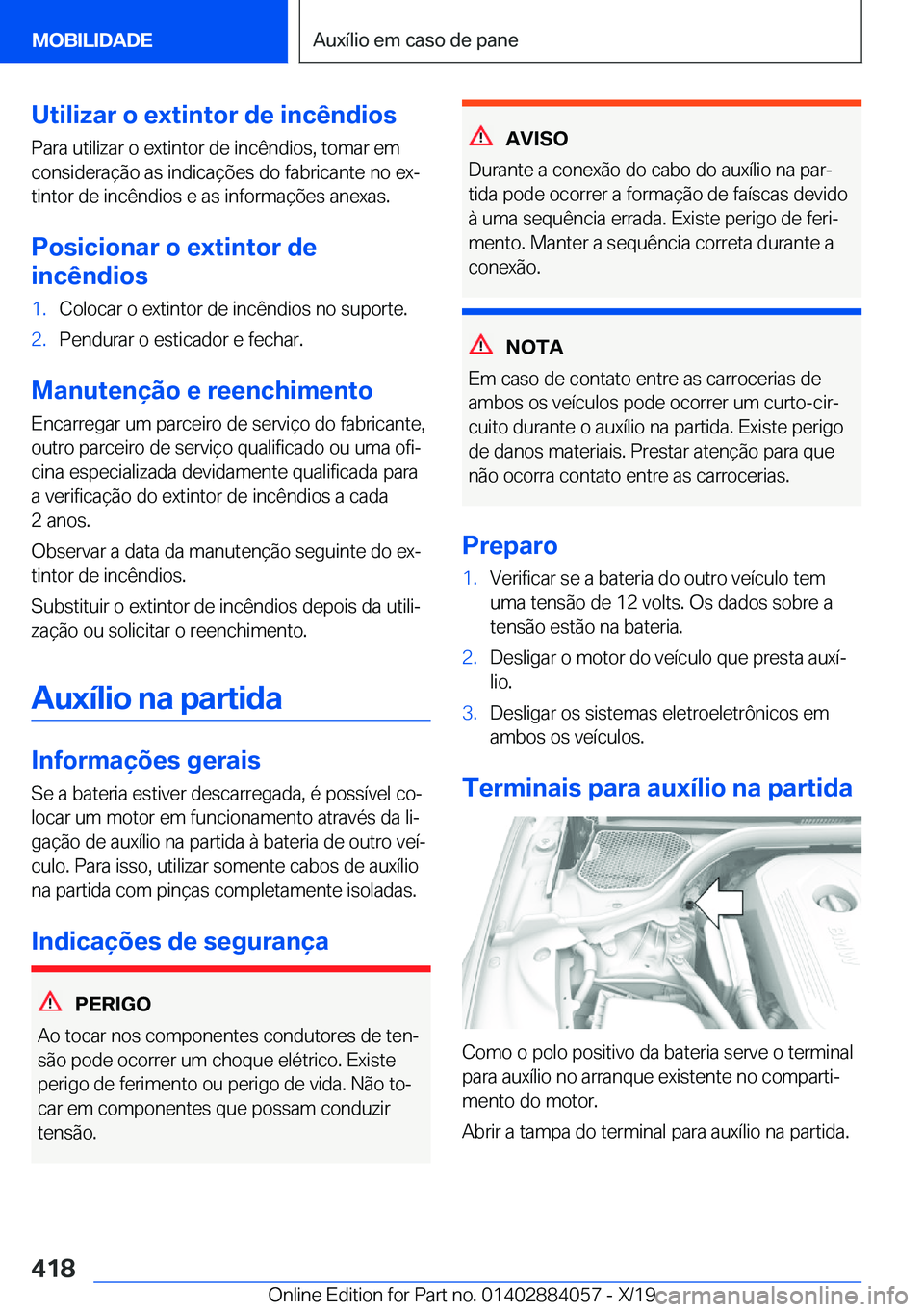 BMW 7 SERIES 2020  Manual do condutor (in Portuguese) �U�t�i�l�i�z�a�r��o��e�x�t�i�n�t�o�r��d�e��i�n�c�ê�n�d�i�o�s
�P�a�r�a��u�t�i�l�i�z�a�r��o��e�x�t�i�n�t�o�r��d�e��i�n�c�ê�n�d�i�o�s�,��t�o�m�a�r��e�m �c�o�n�s�i�d�e�r�a�