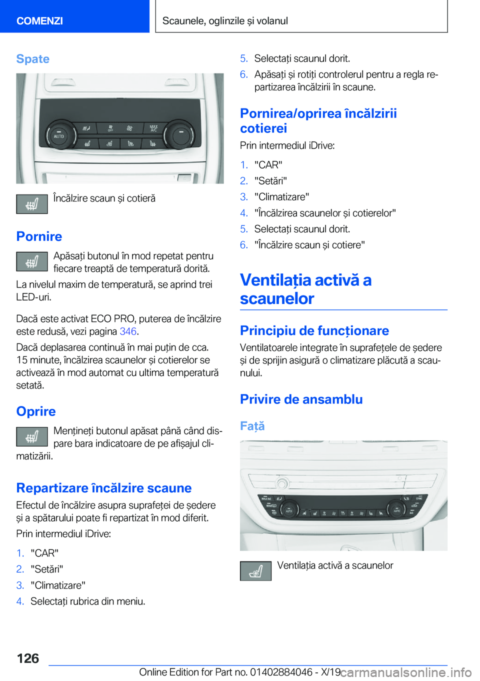 BMW 7 SERIES 2020  Ghiduri De Utilizare (in Romanian) �S�p�a�t�e
�