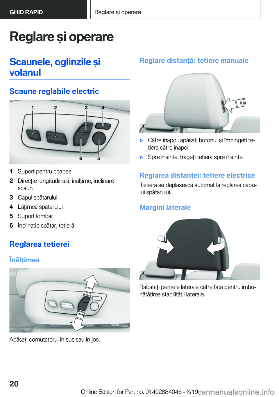 BMW 7 SERIES 2020  Ghiduri De Utilizare (in Romanian) �R�e�g�l�a�r�e�&�i��o�p�e�r�a�r�e�S�c�a�u�n�e�l�e�,��o�g�l�i�n�z�i�l�e�&�i�v�o�l�a�n�u�l
�S�c�a�u�n�e��r�e�g�l�a�b�i�l�e��e�l�e�c�t�r�i�c
�1�S�u�p�o�r�t��p�e�n�t�r�u��c�o�a�p�s�e�2�D�i�r�e�c