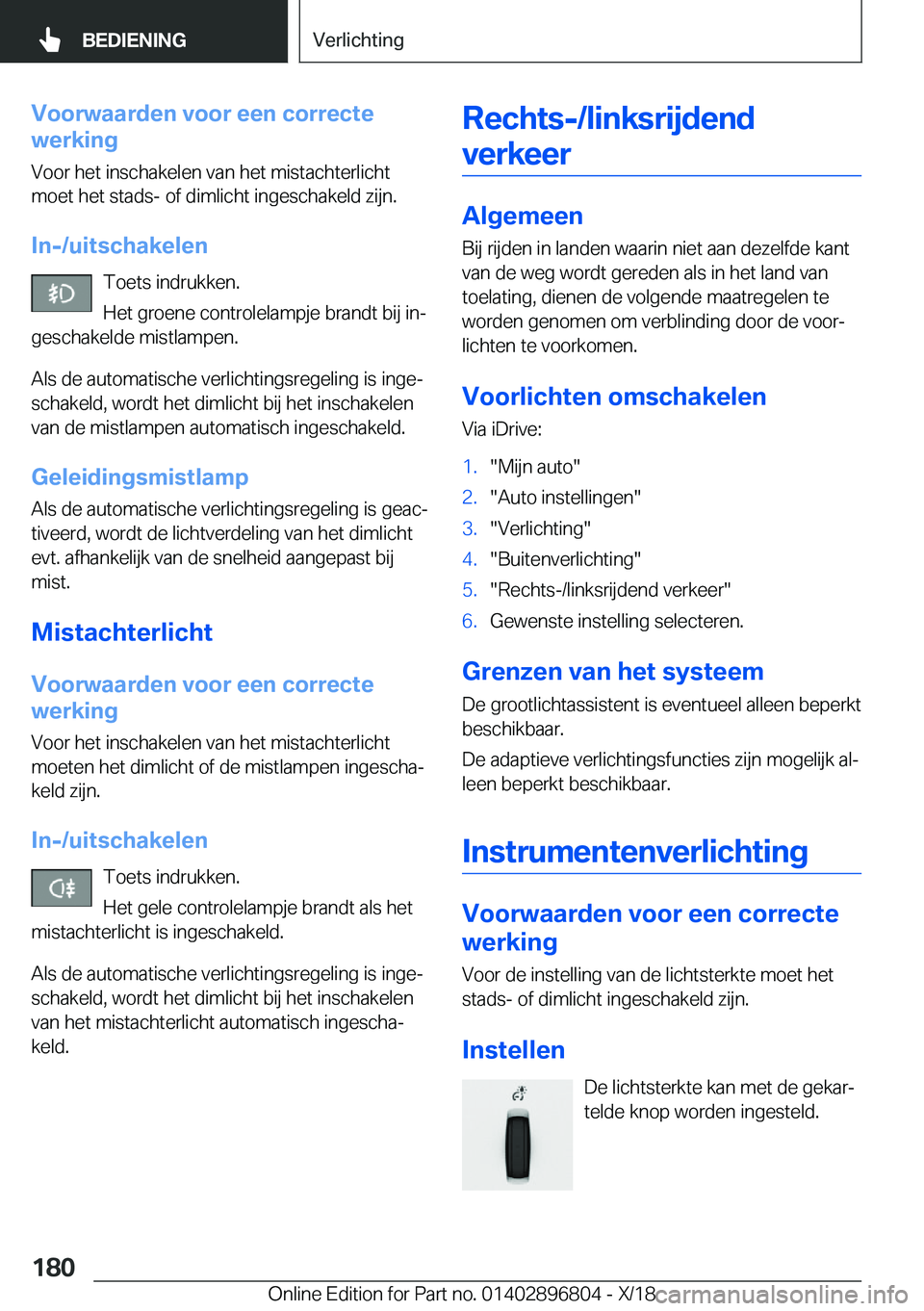 BMW 7 SERIES 2019  Instructieboekjes (in Dutch) �V�o�o�r�w�a�a�r�d�e�n��v�o�o�r��e�e�n��c�o�r�r�e�c�t�e
�w�e�r�k�i�n�g
�V�o�o�r��h�e�t��i�n�s�c�h�a�k�e�l�e�n��v�a�n��h�e�t��m�i�s�t�a�c�h�t�e�r�l�i�c�h�t
�m�o�e�t��h�e�t��s�t�a�d�s�-��o�f�