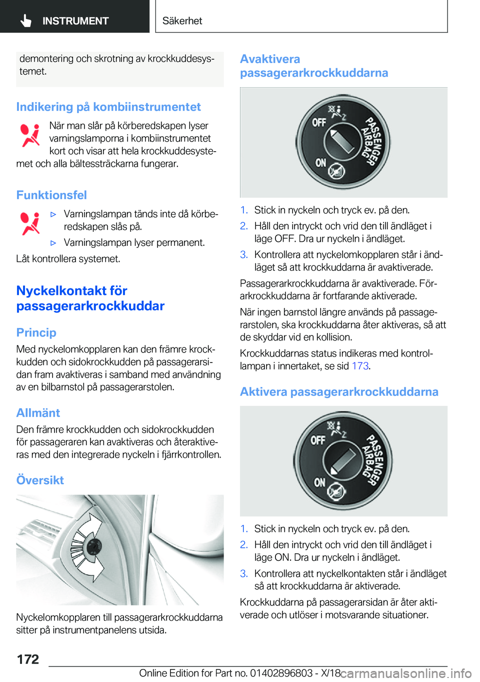 BMW 7 SERIES 2019  InstruktionsbÖcker (in Swedish) �d�e�m�o�n�t�e�r�i�n�g��o�c�h��s�k�r�o�t�n�i�n�g��a�v��k�r�o�c�k�k�u�d�d�e�s�y�sj
�t�e�m�e�t�.
�I�n�d�i�k�e�r�i�n�g��p�å��k�o�m�b�i�i�n�s�t�r�u�m�e�n�t�e�t �N�ä�r��m�a�n��s�l�å�r��p�å��