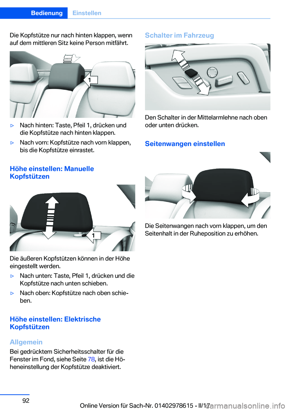 BMW 7 SERIES 2018  Betriebsanleitungen (in German) �D�i�e� �K�o�p�f�s�t�ü�t�z�e� �n�u�r� �n�a�c�h� �h�i�n�t�e�n� �k�l�a�p�p�e�n�,� �w�e�n�n�a�u�f� �d�e�m� �m�i�t�t�l�e�r�e�n� �S�i�t�z� �k�e�i�n�e� �P�e�r�s�o�n� �m�i�t�f�ä�h�r�t�.'y�N�a�c�h� �h�i