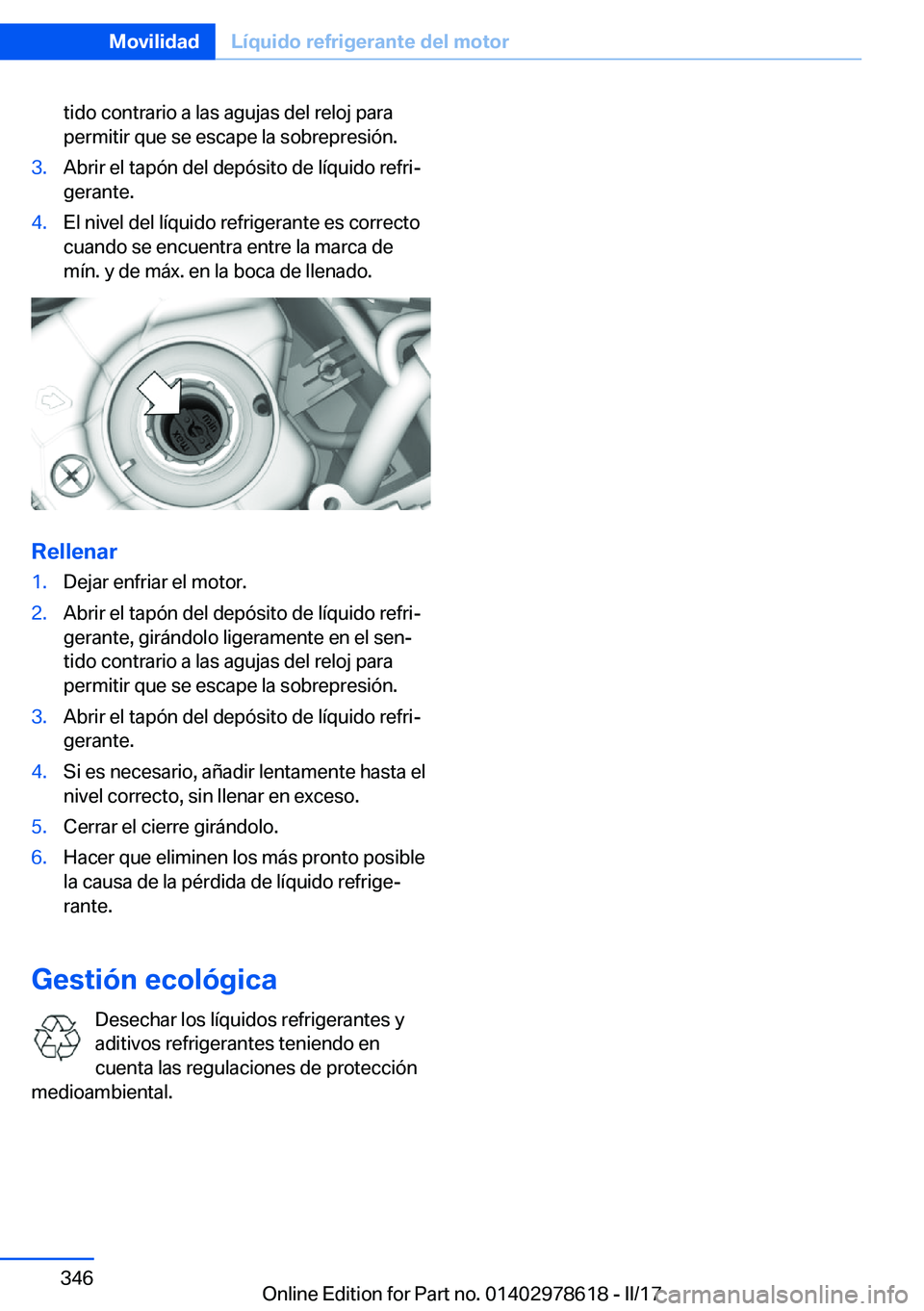 BMW 7 SERIES 2018  Manuales de Empleo (in Spanish) �t�i�d�o� �c�o�n�t�r�a�r�i�o� �a� �l�a�s� �a�g�u�j�a�s� �d�e�l� �r�e�l�o�j� �p�a�r�a
�p�e�r�m�i�t�i�r� �q�u�e� �s�e� �e�s�c�a�p�e� �l�a� �s�o�b�r�e�p�r�e�s�i�
