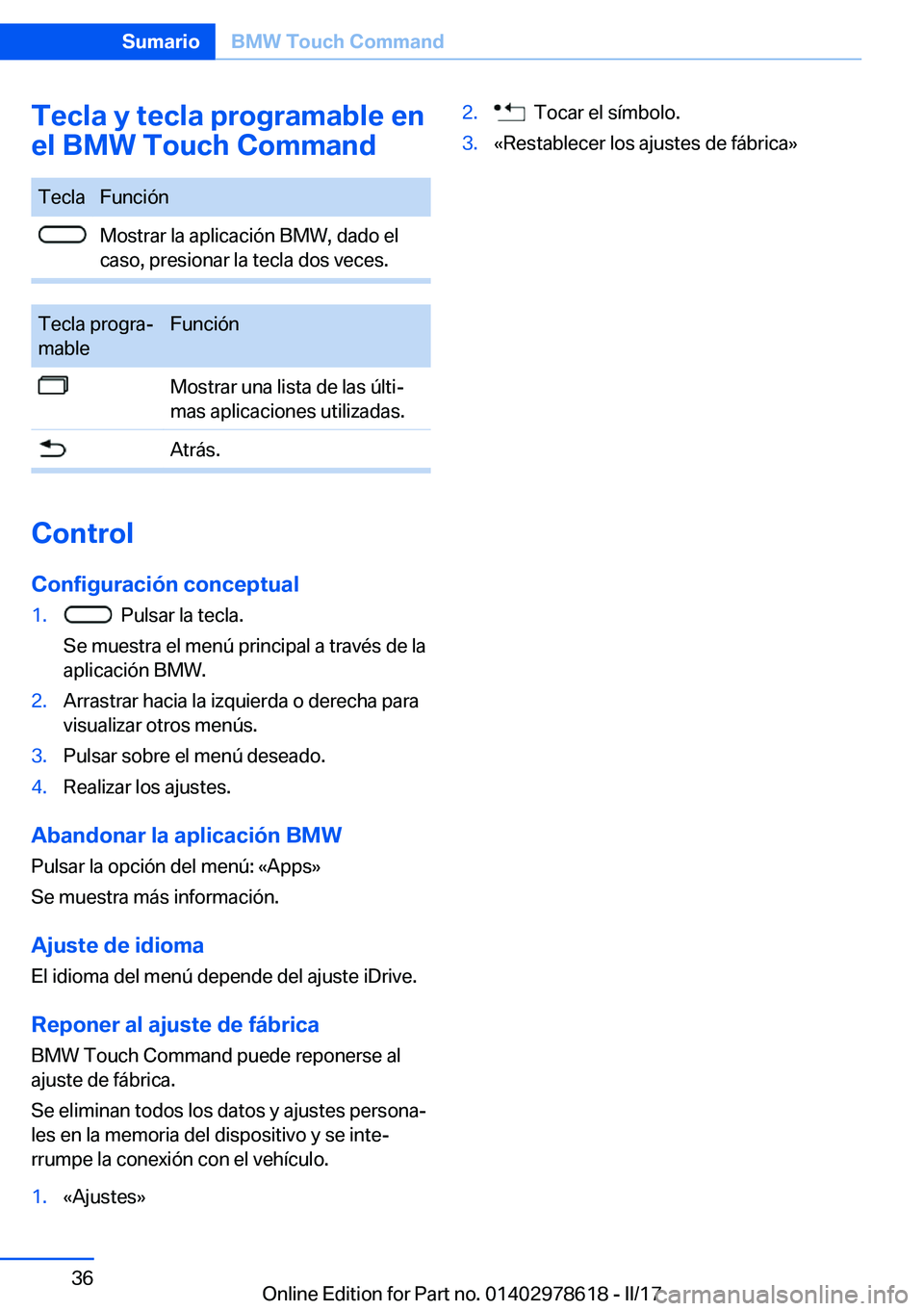 BMW 7 SERIES 2018  Manuales de Empleo (in Spanish) �T�e�c�l�a��y��t�e�c�l�a��p�r�o�g�r�a�m�a�b�l�e��e�n
�e�l��B�M�W��T�o�u�c�h��C�o�m�m�a�n�d�T�e�c�l�a�F�u�n�c�i�