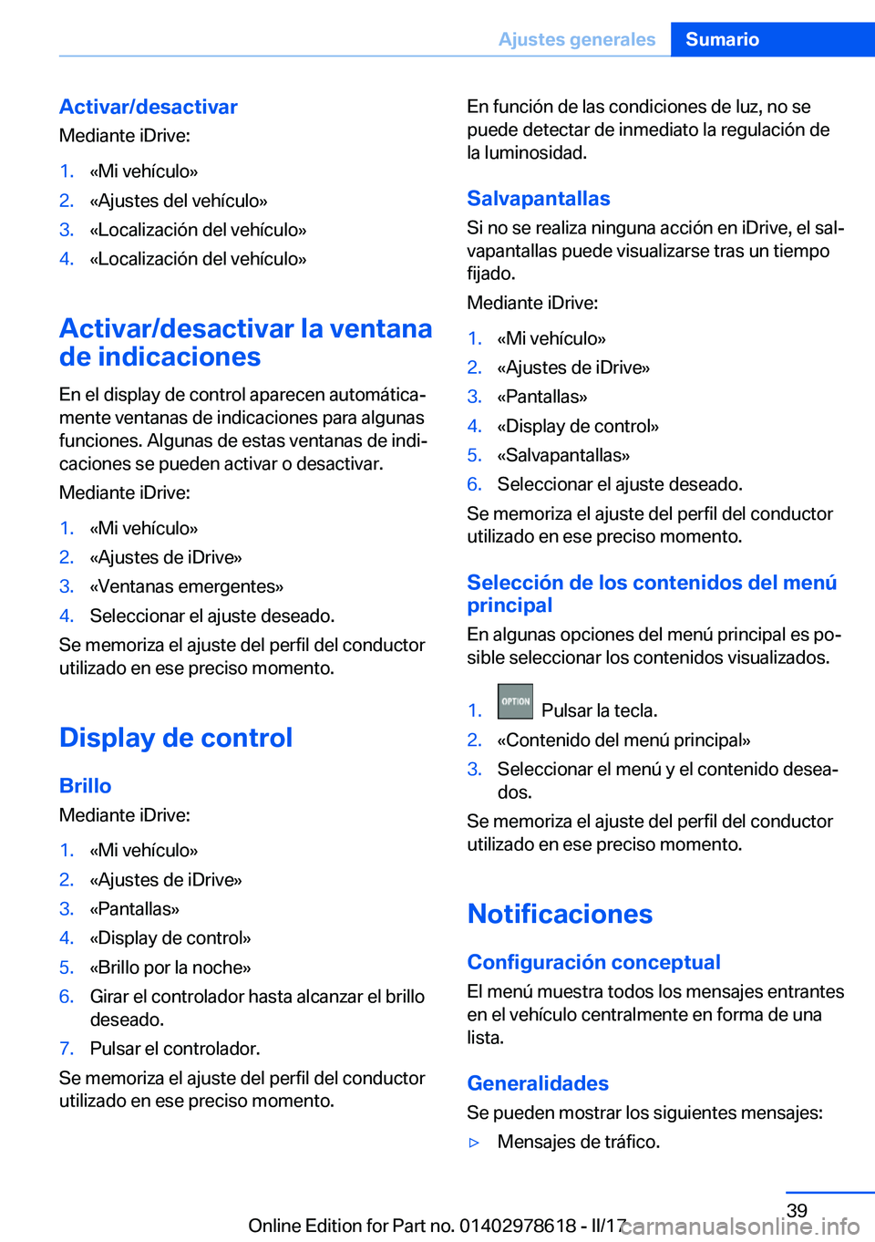 BMW 7 SERIES 2018  Manuales de Empleo (in Spanish) �A�c�t�i�v�a�r�/�d�e�s�a�c�t�i�v�a�r�M�e�d�i�a�n�t�e� �i�D�r�i�v�e�:�1�.�«�M�i� �v�e�h�