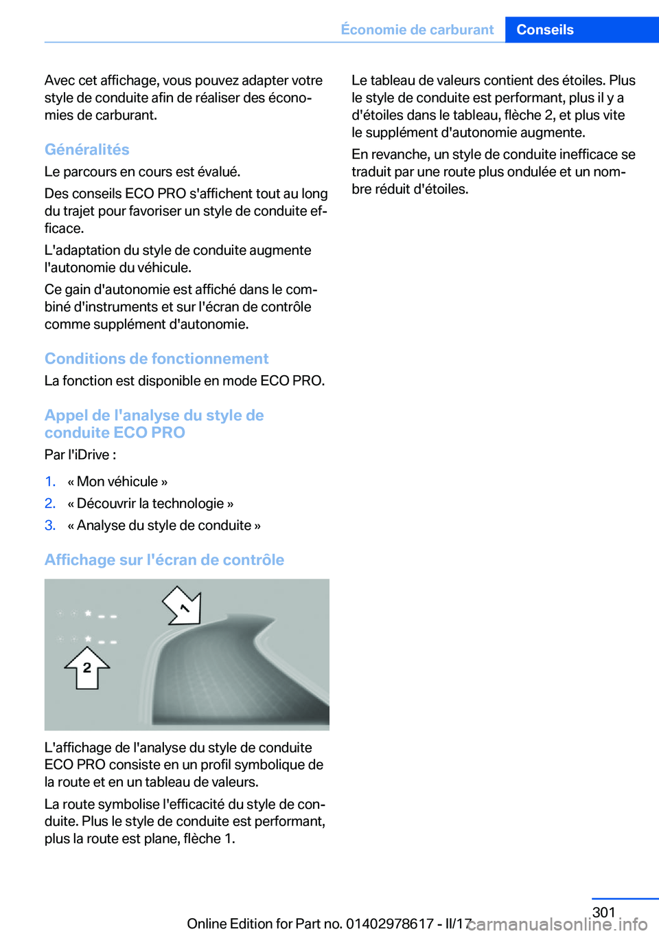 BMW 7 SERIES 2018  Notices Demploi (in French) �A�v�e�c� �c�e�t� �a�f�f�i�c�h�a�g�e�,� �v�o�u�s� �p�o�u�v�e�z� �a�d�a�p�t�e�r� �v�o�t�r�e�s�t�y�l�e� �d�e� �c�o�n�d�u�i�t�e� �a�f�i�n� �d�e� �r�é�a�l�i�s�e�r� �d�e�s� �é�c�o�n�oj
�m�i�e�s� �d�e� �