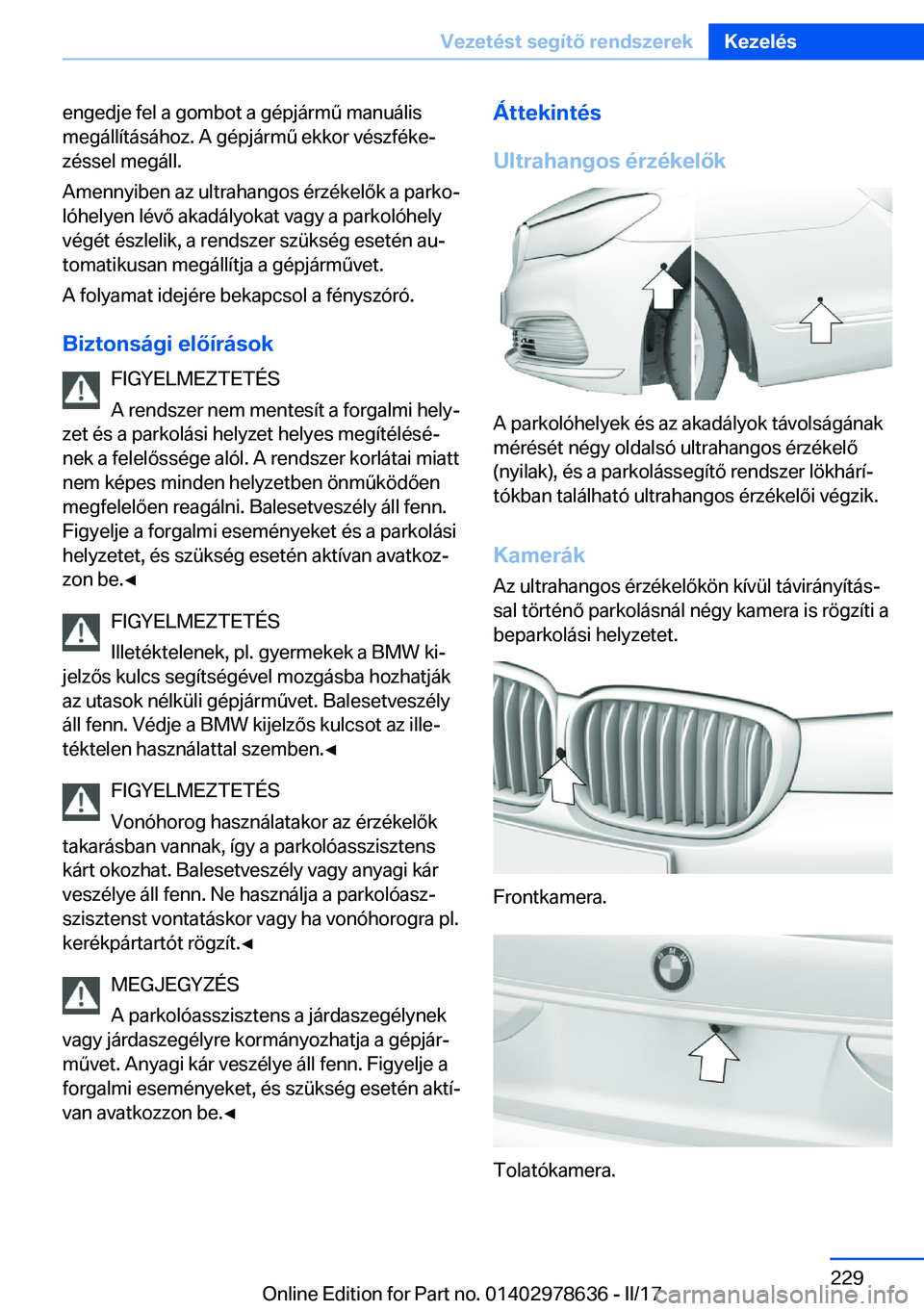 BMW 7 SERIES 2018  Kezelési útmutató (in Hungarian) �e�n�g�e�d�j�e� �f�e�l� �a� �g�o�m�b�o�t� �a� �g�é�p�j�á�r�m 2� �m�a�n�u�á�l�i�s�m�e�g�á�l�l�
