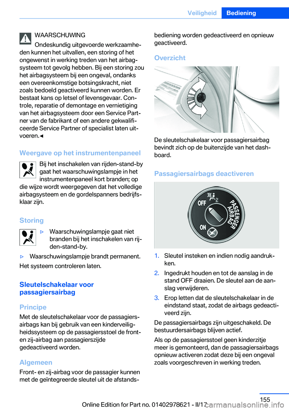 BMW 7 SERIES 2018  Instructieboekjes (in Dutch) �W�A�A�R�S�C�H�U�W�I�N�G
�O�n�d�e�s�k�u�n�d�i�g� �u�i�t�g�e�v�o�e�r�d�e� �w�e�r�k�z�a�a�m�h�ej
�d�e�n� �k�u�n�n�e�n� �h�e�t� �u�i�t�v�a�l�l�e�n�,� �e�e�n� �s�t�o�r�i�n�g� �o�f� �h�e�t
�o�n�g�e�w�e�n�
