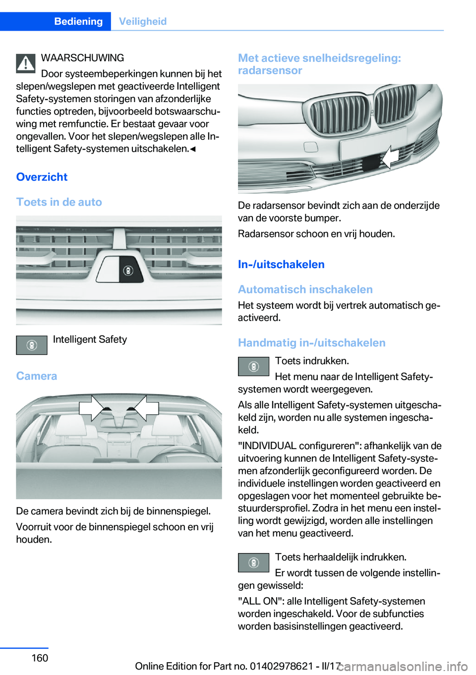 BMW 7 SERIES 2018  Instructieboekjes (in Dutch) �W�A�A�R�S�C�H�U�W�I�N�G
�D�o�o�r� �s�y�s�t�e�e�m�b�e�p�e�r�k�i�n�g�e�n� �k�u�n�n�e�n� �b�i�j� �h�e�t
�s�l�e�p�e�n�/�w�e�g�s�l�e�p�e�n� �m�e�t� �g�e�a�c�t�i�v�e�e�r�d�e� �I�n�t�e�l�l�i�g�e�n�t
�S�a�f�
