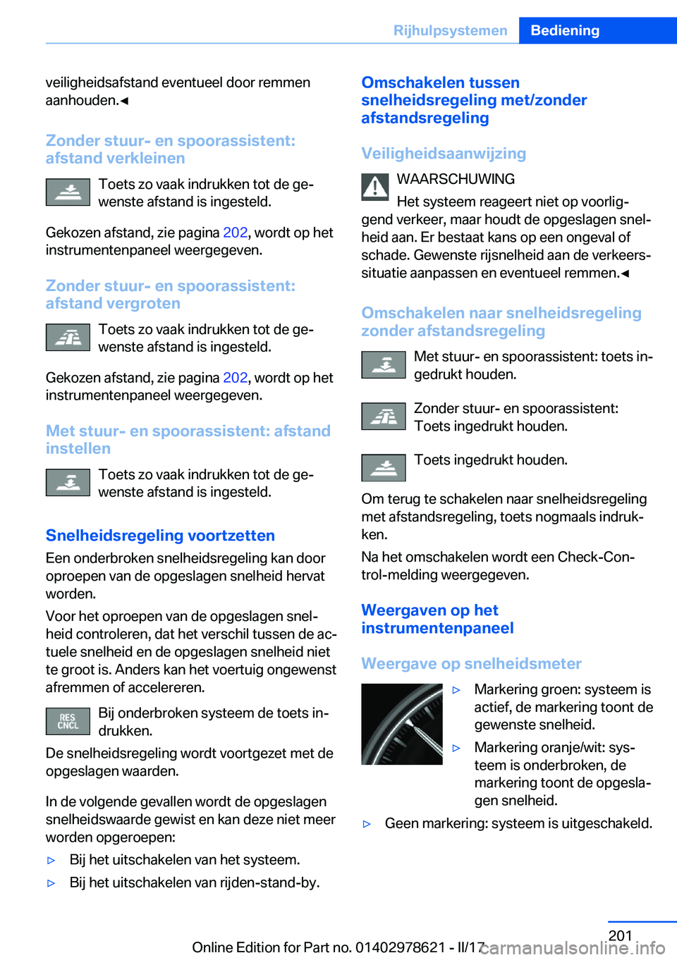 BMW 7 SERIES 2018  Instructieboekjes (in Dutch) �v�e�i�l�i�g�h�e�i�d�s�a�f�s�t�a�n�d� �e�v�e�n�t�u�e�e�l� �d�o�o�r� �r�e�m�m�e�n�a�a�n�h�o�u�d�e�n�.'