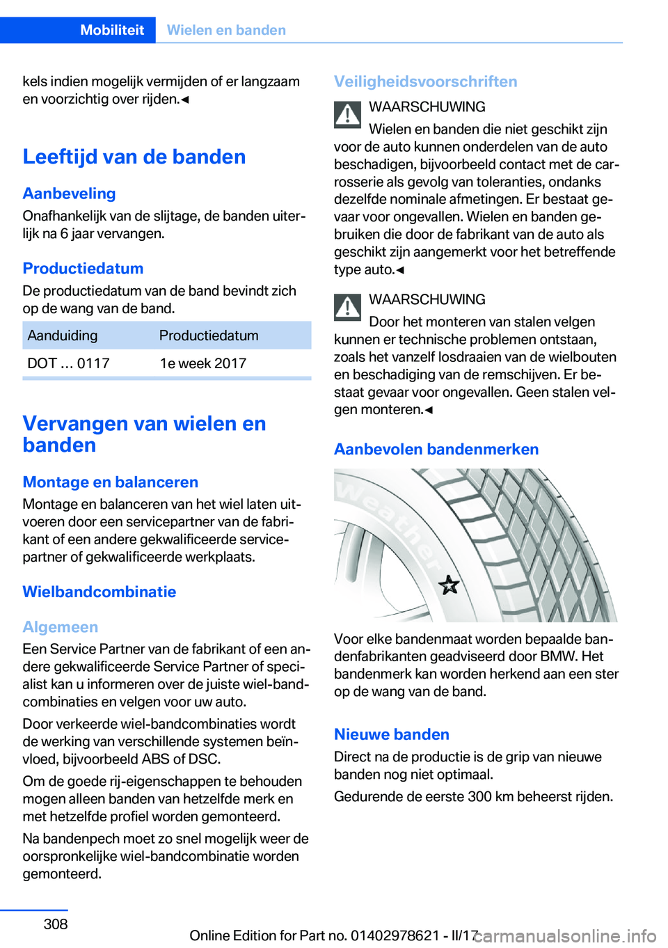 BMW 7 SERIES 2018  Instructieboekjes (in Dutch) �k�e�l�s� �i�n�d�i�e�n� �m�o�g�e�l�i�j�k� �v�e�r�m�i�j�d�e�n� �o�f� �e�r� �l�a�n�g�z�a�a�m�e�n� �v�o�o�r�z�i�c�h�t�i�g� �o�v�e�r� �r�i�j�d�e�n�.'
