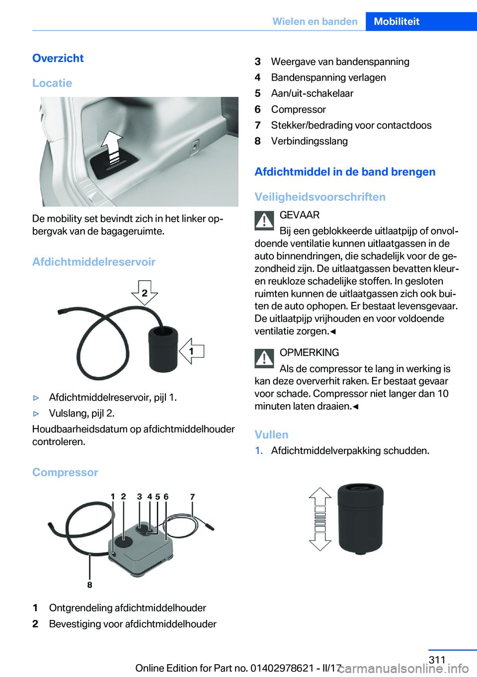 BMW 7 SERIES 2018  Instructieboekjes (in Dutch) �O�v�e�r�z�i�c�h�t
�L�o�c�a�t�i�e
�D�e� �m�o�b�i�l�i�t�y� �s�e�t� �b�e�v�i�n�d�t� �z�i�c�h� �i�n� �h�e�t� �l�i�n�k�e�r� �o�pj
�b�e�r�g�v�a�k� �v�a�n� �d�e� �b�a�g�a�g�e�r�u�i�m�t�e�.
�A�f�d�i�c�h�t�m