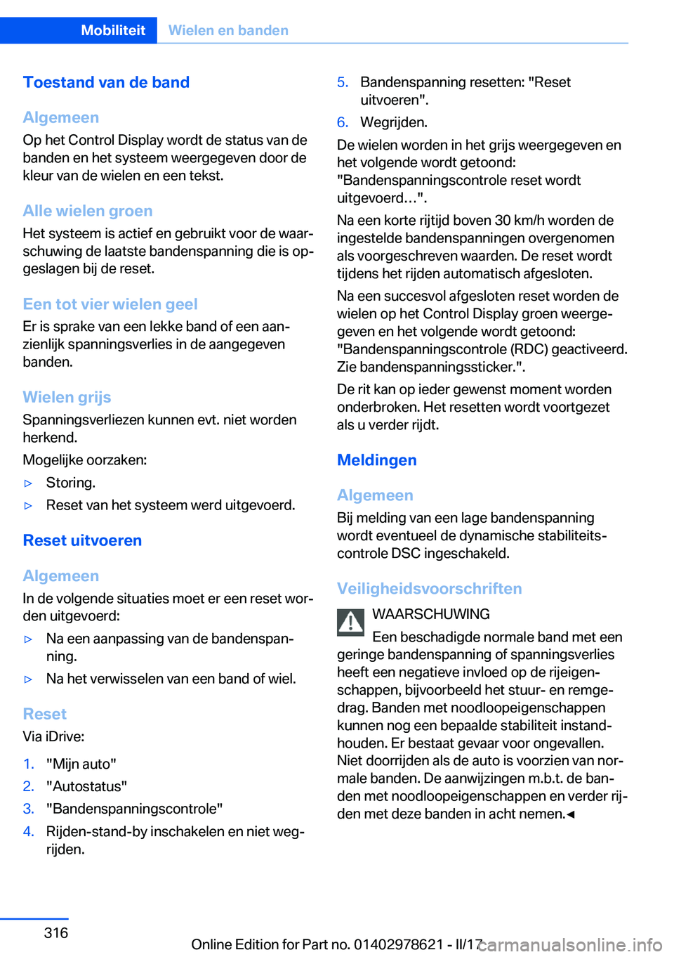 BMW 7 SERIES 2018  Instructieboekjes (in Dutch) �T�o�e�s�t�a�n�d��v�a�n��d�e��b�a�n�d
�A�l�g�e�m�e�e�n
�O�p� �h�e�t� �C�o�n�t�r�o�l� �D�i�s�p�l�a�y� �w�o�r�d�t� �d�e� �s�t�a�t�u�s� �v�a�n� �d�e �b�a�n�d�e�n� �e�n� �h�e�t� �s�y�s�t�e�e�m� �w�e�e�