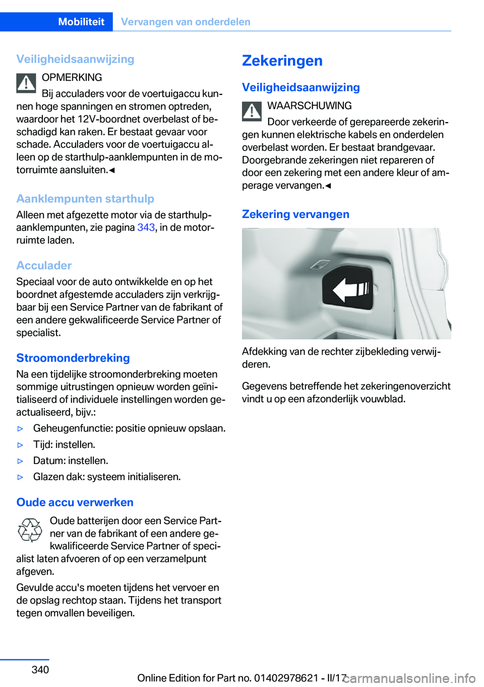 BMW 7 SERIES 2018  Instructieboekjes (in Dutch) �V�e�i�l�i�g�h�e�i�d�s�a�a�n�w�i�j�z�i�n�g�O�P�M�E�R�K�I�N�G
�B�i�j� �a�c�c�u�l�a�d�e�r�s� �v�o�o�r� �d�e� �v�o�e�r�t�u�i�g�a�c�c�u� �k�u�nj
�n�e�n� �h�o�g�e� �s�p�a�n�n�i�n�g�e�n� �e�n� �s�t�r�o�m�e