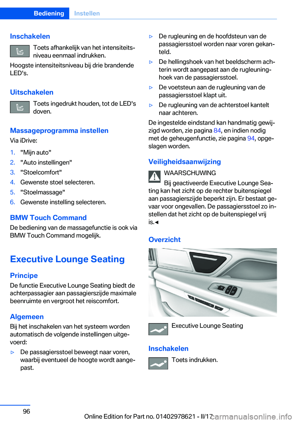 BMW 7 SERIES 2018  Instructieboekjes (in Dutch) �I�n�s�c�h�a�k�e�l�e�n�T�o�e�t�s� �a�f�h�a�n�k�e�l�i�j�k� �v�a�n� �h�e�t� �i�n�t�e�n�s�i�t�e�i�t�sj�n�i�v�e�a�u� �e�e�n�m�a�a�l� �i�n�d�r�u�k�k�e�n�.
�H�o�o�g�s�t�e� �i�n�t�e�n�s�i�t�e�i�t�s�n�i�v�e�