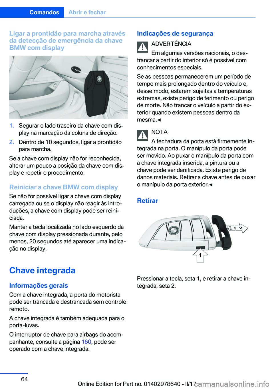 BMW 7 SERIES 2018  Manual do condutor (in Portuguese) �L�i�g�a�r��a��p�r�o�n�t�i�d�ã�o��p�a�r�a��m�a�r�c�h�a��a�t�r�a�v�é�s
�d�a��d�e�t�e�c�